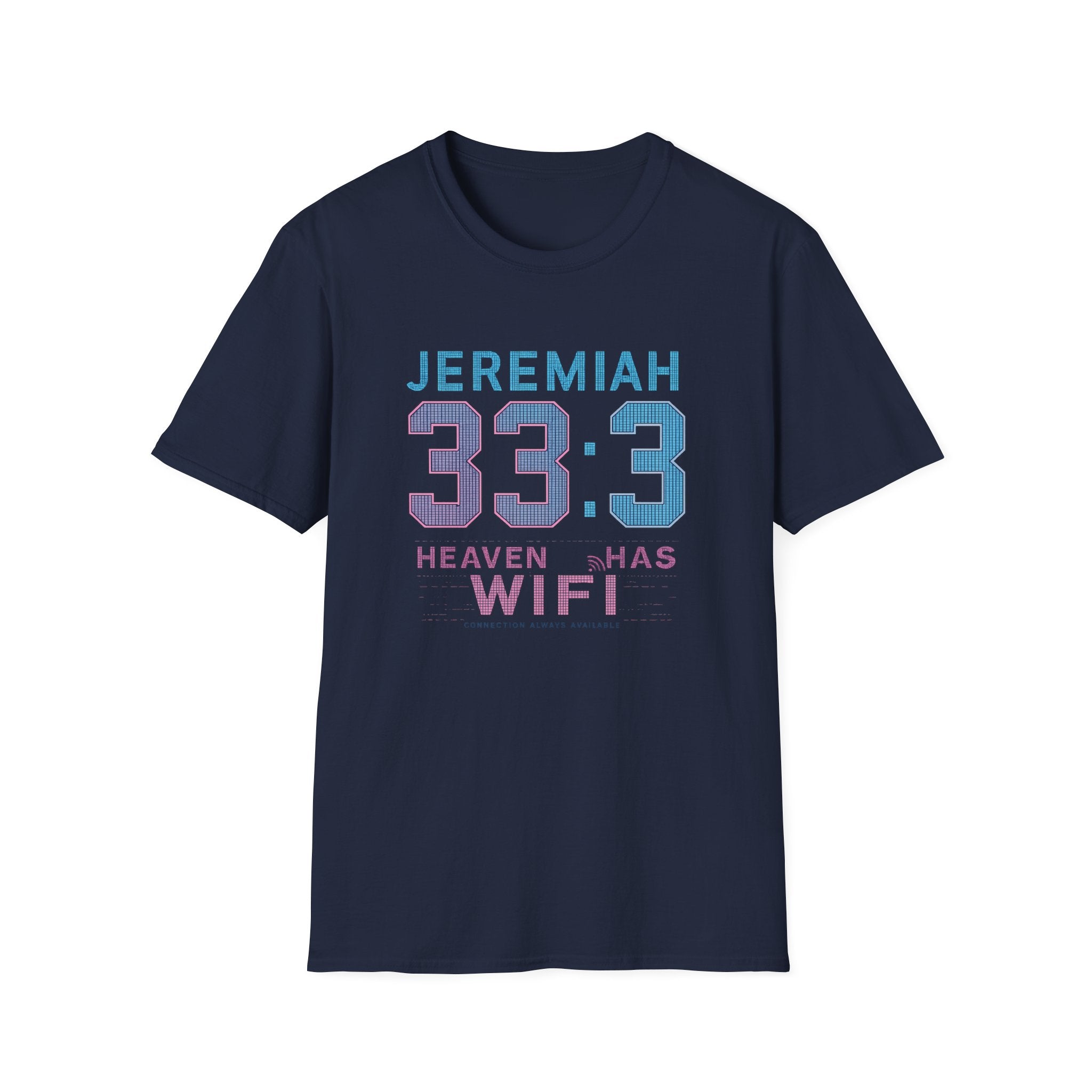 T‑Shirt — Jeremiah 33:3 'Heaven Has WiFi' Inspirational Christian Tee