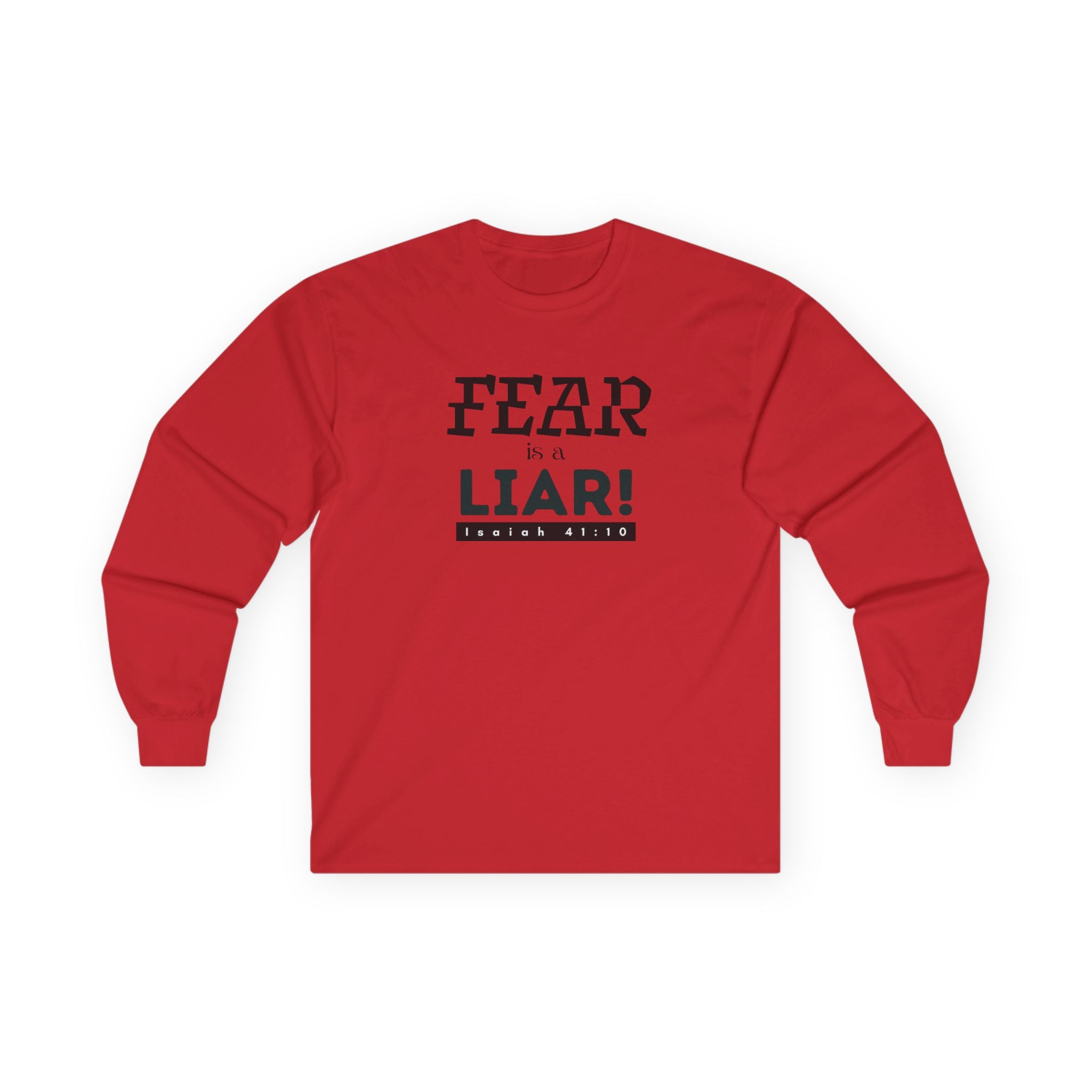 Fear Is a Liar Long Sleeve Tee
