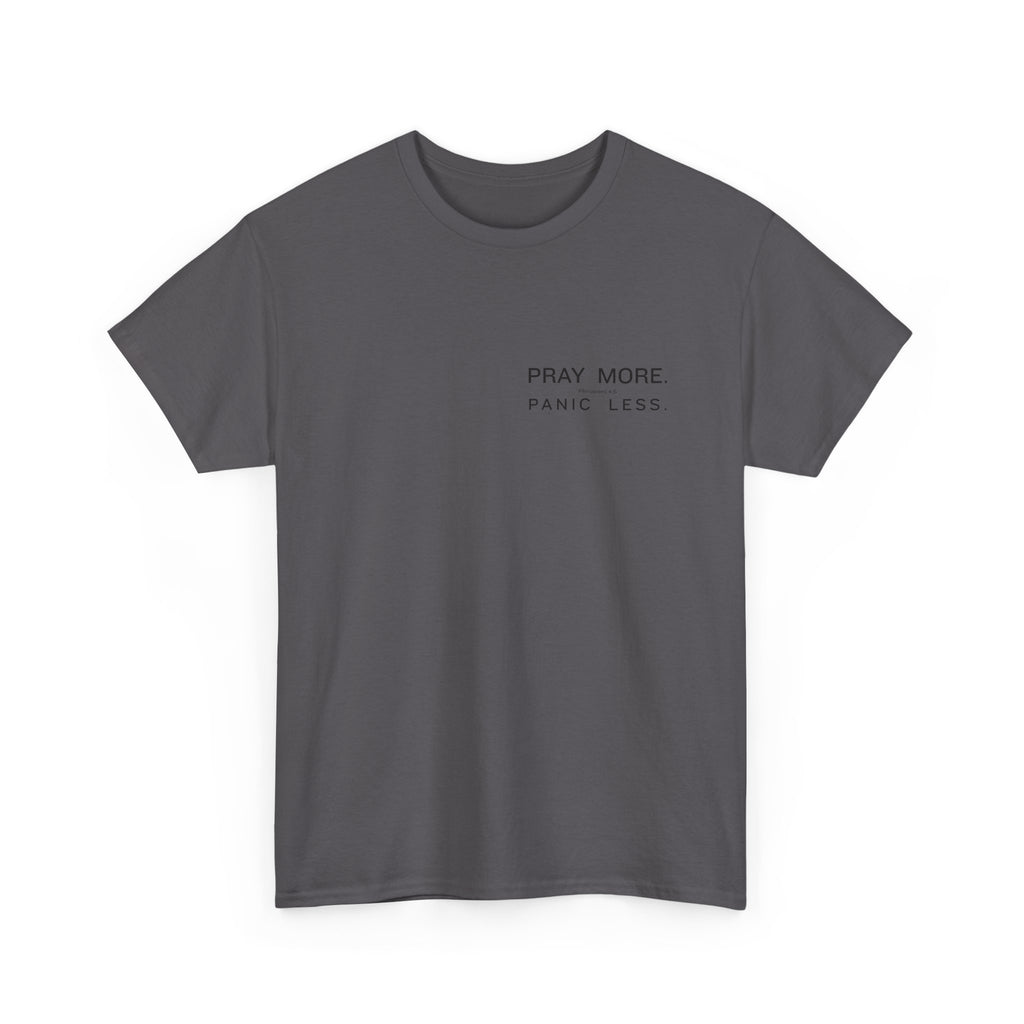 Pray More Tee — "Pray More, Panic Less" Christian Graphic T-Shirt