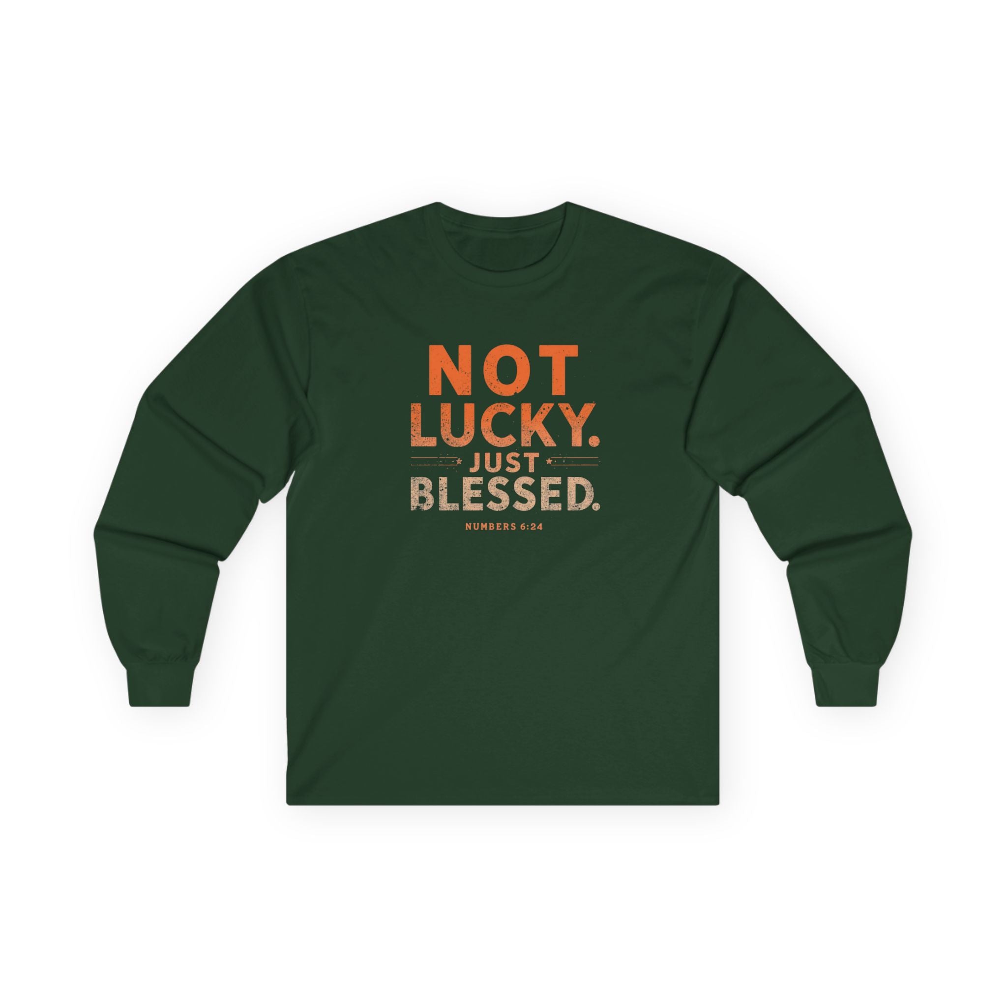 Long Sleeve Tee — "Not Lucky Just Blessed" Inspirational Christian Shirt