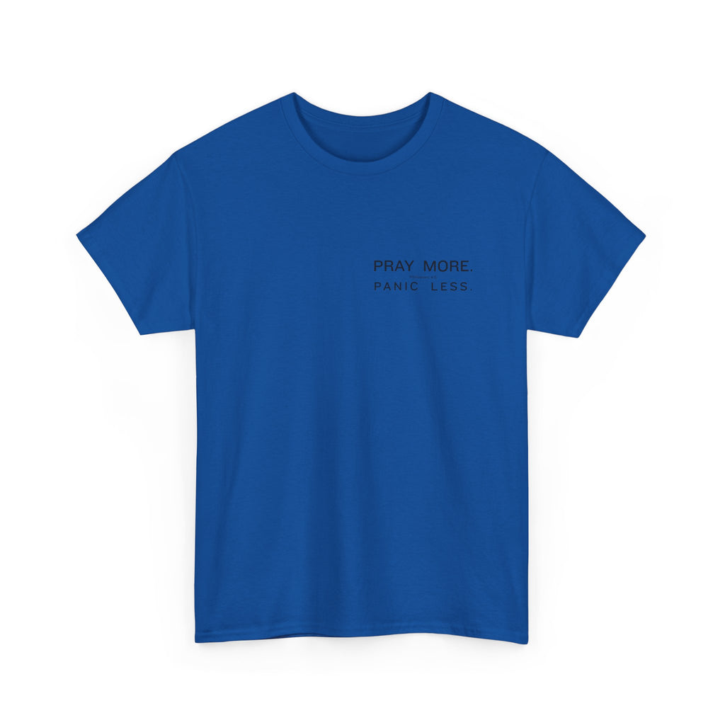 Pray More Tee — "Pray More, Panic Less" Christian Graphic T-Shirt