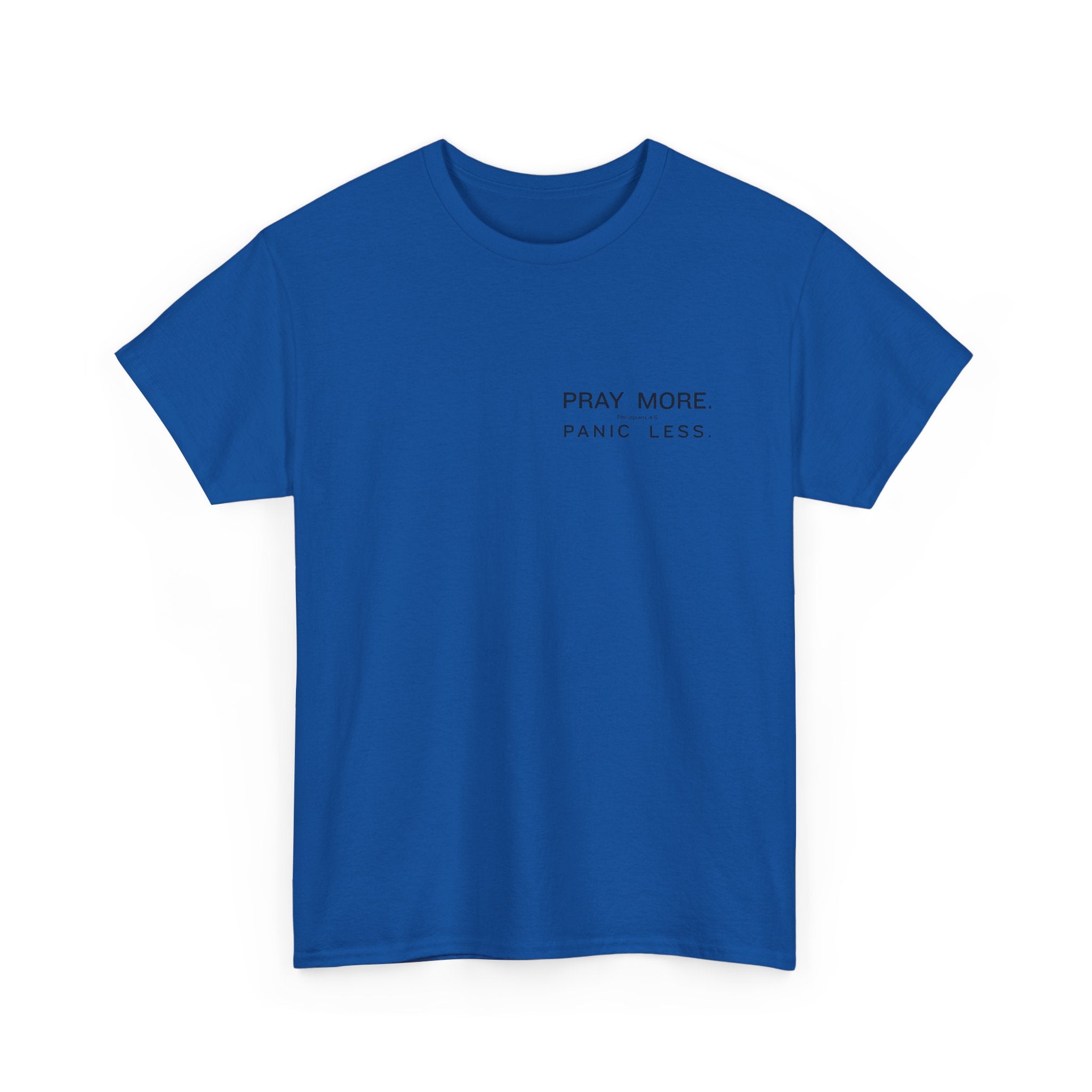 Pray More Tee — "Pray More, Panic Less" Christian Graphic T-Shirt