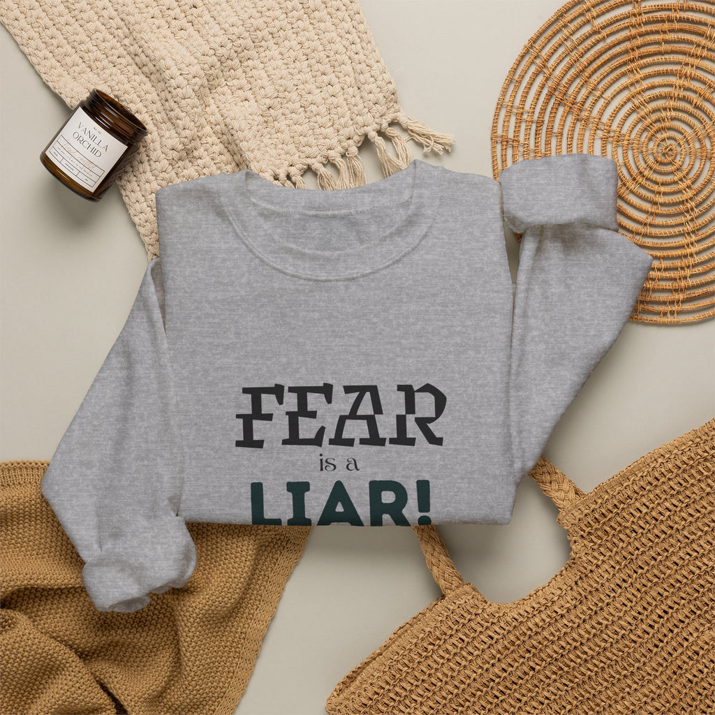 Inspirational Crewneck Sweatshirt "Fear is a Liar" Pullover, Positive Mindset Apparel, Motivational Faith Graphic Sweatshirt