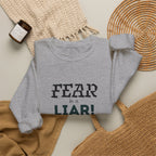 Inspirational Crewneck Sweatshirt "Fear is a Liar" Pullover, Positive Mindset Apparel, Motivational Faith Graphic Sweatshirt