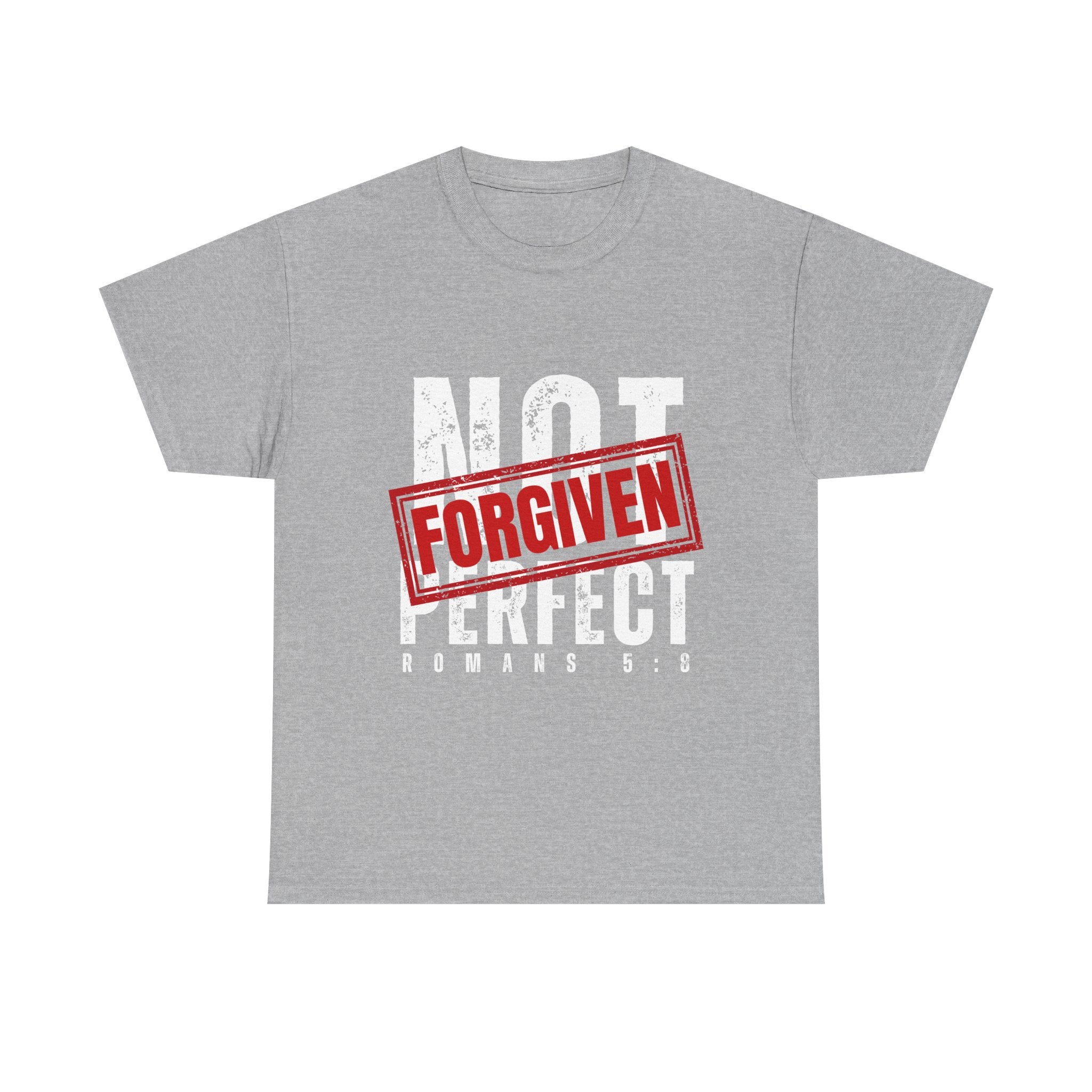Christian Tee — "Not Perfect, Forgiven" Romans 5:8 Graphic T-Shirt (Still Loved / Still Chosen)