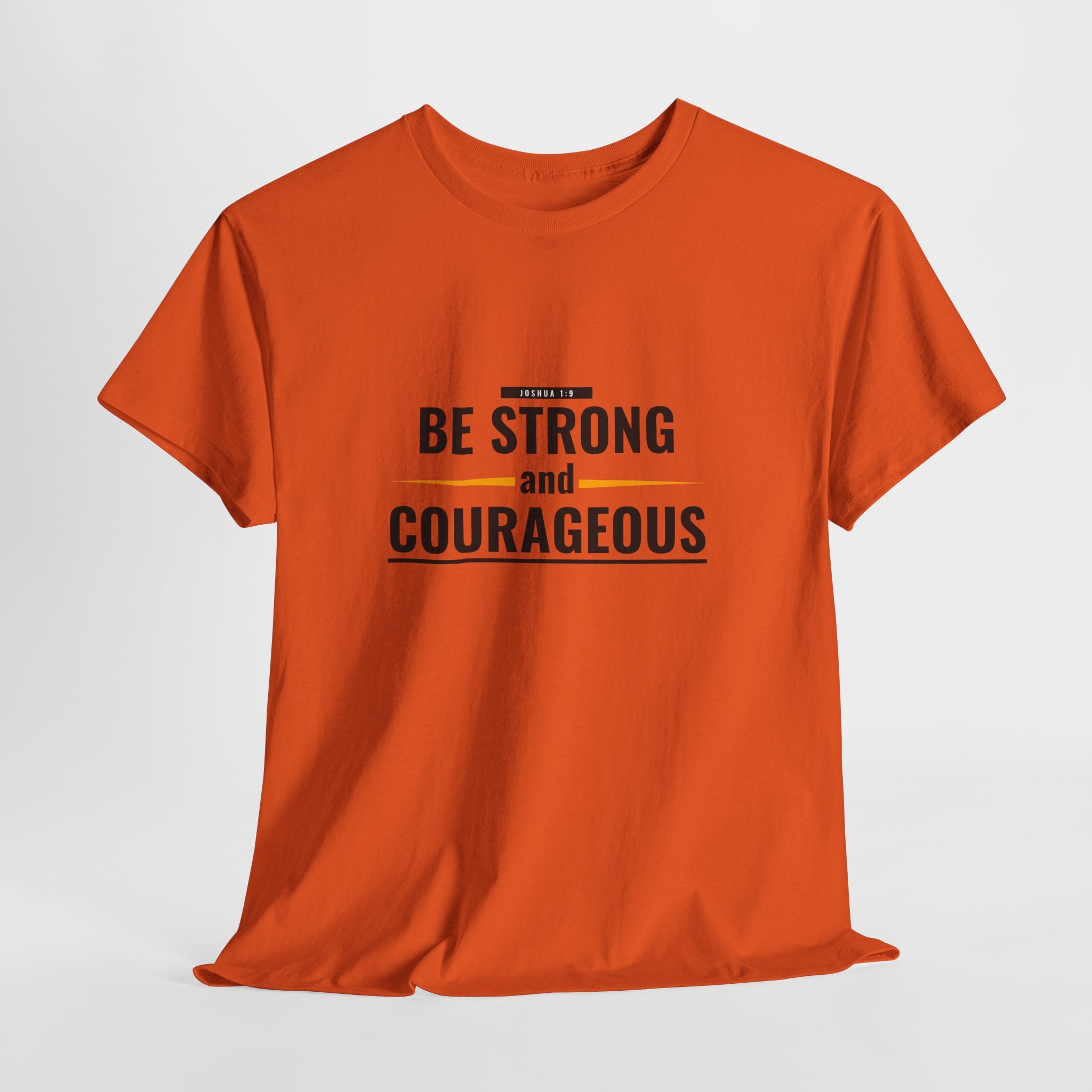 Be Strong and Courageous T-Shirt — Inspirational Faith Tee