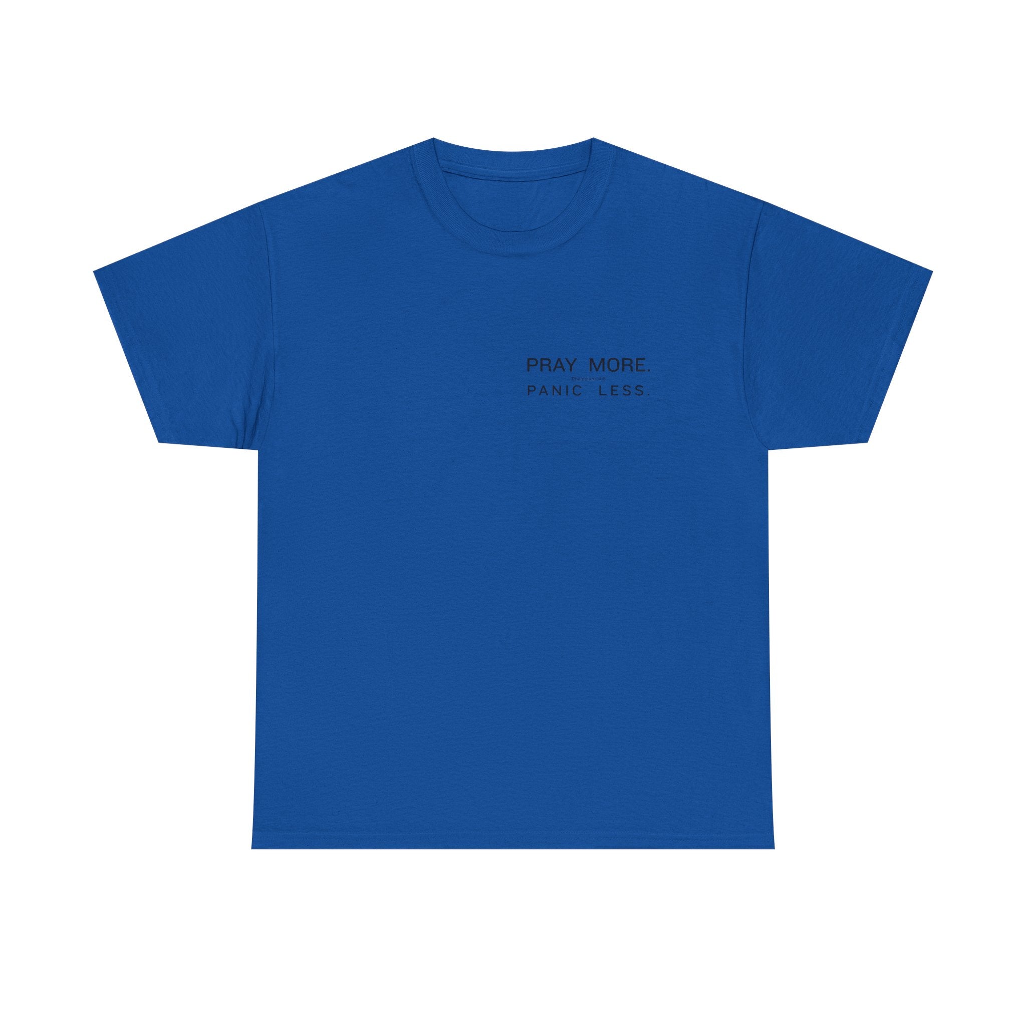 Pray More Tee — "Pray More, Panic Less" Christian Graphic T-Shirt