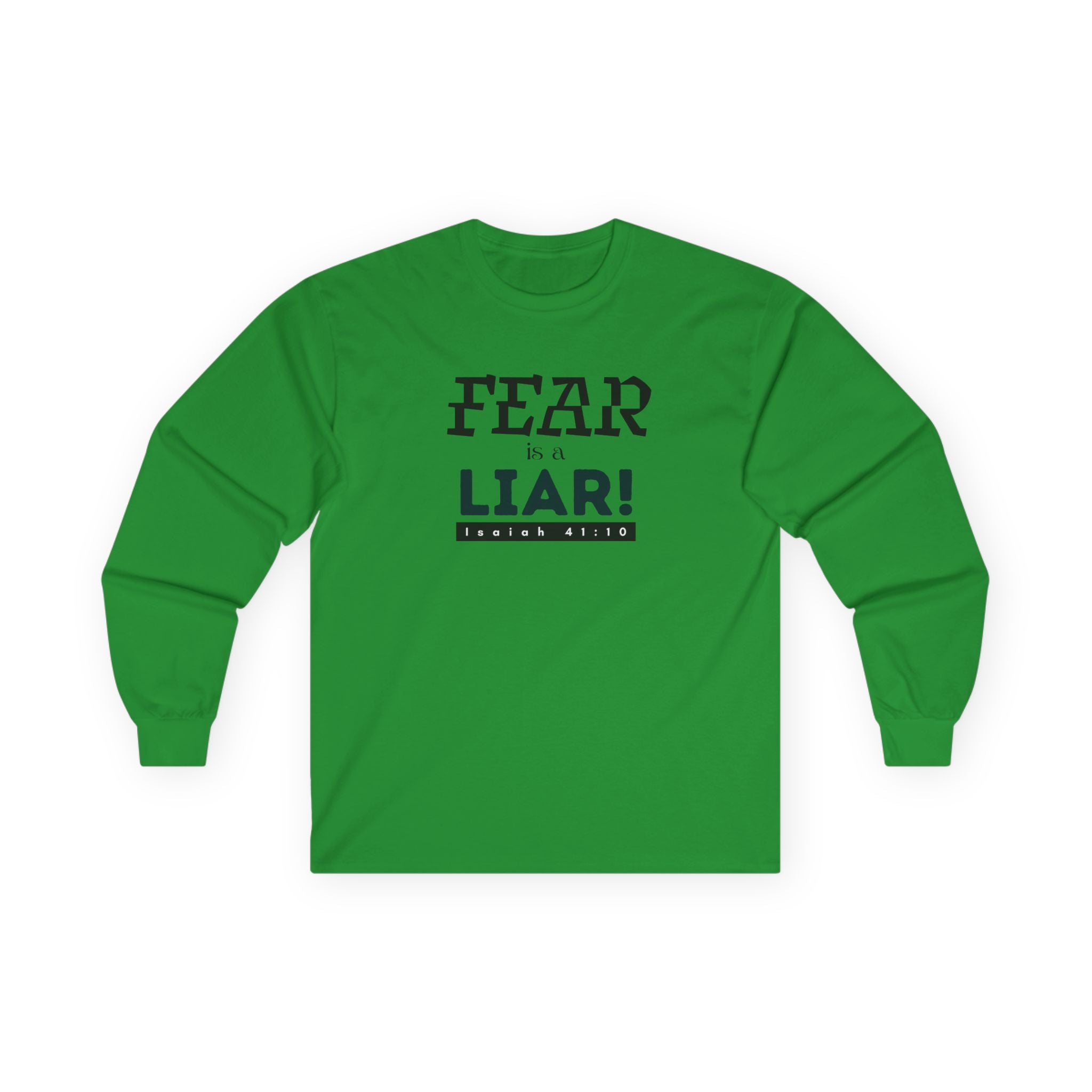 Fear Is a Liar Long Sleeve Tee