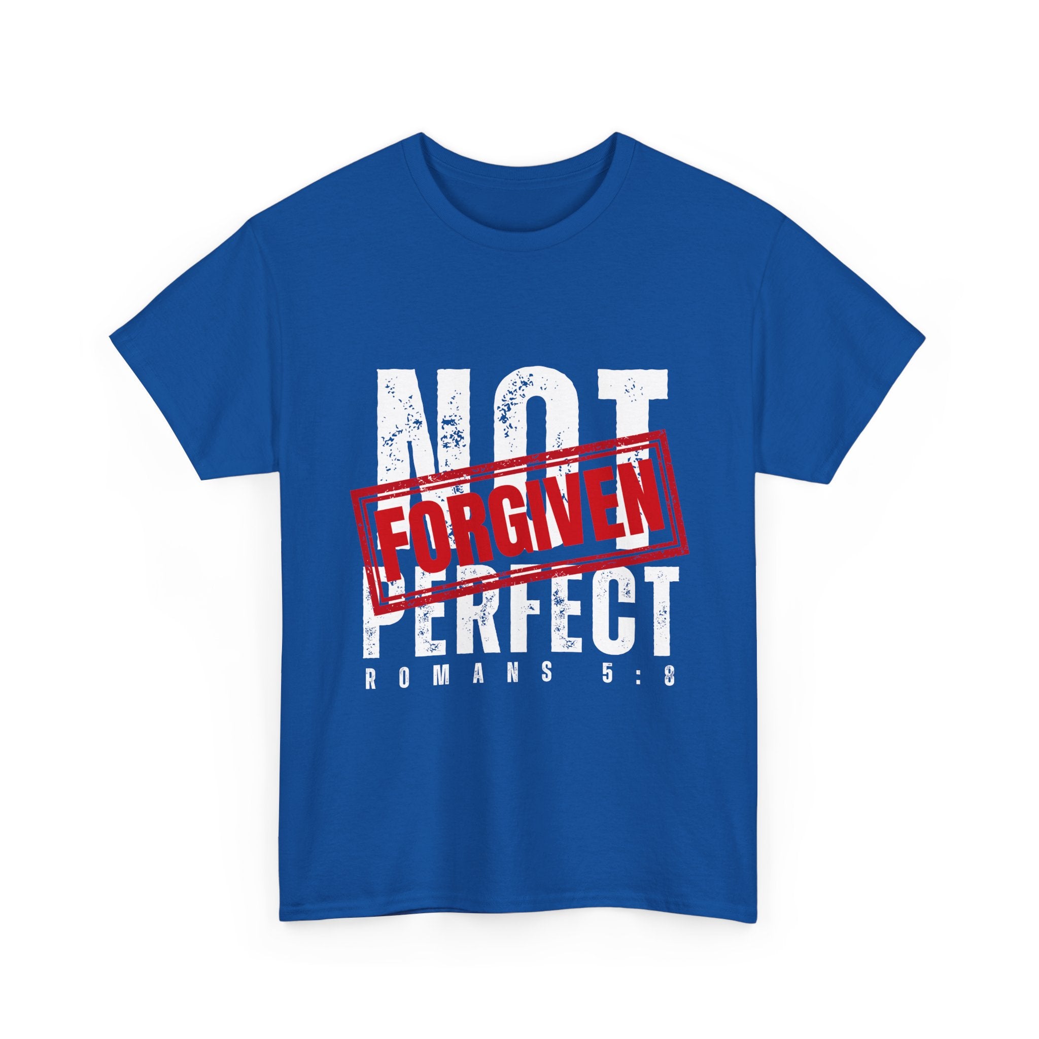 Christian Tee — "Not Perfect, Forgiven" Romans 5:8 Graphic T-Shirt (Still Loved / Still Chosen)