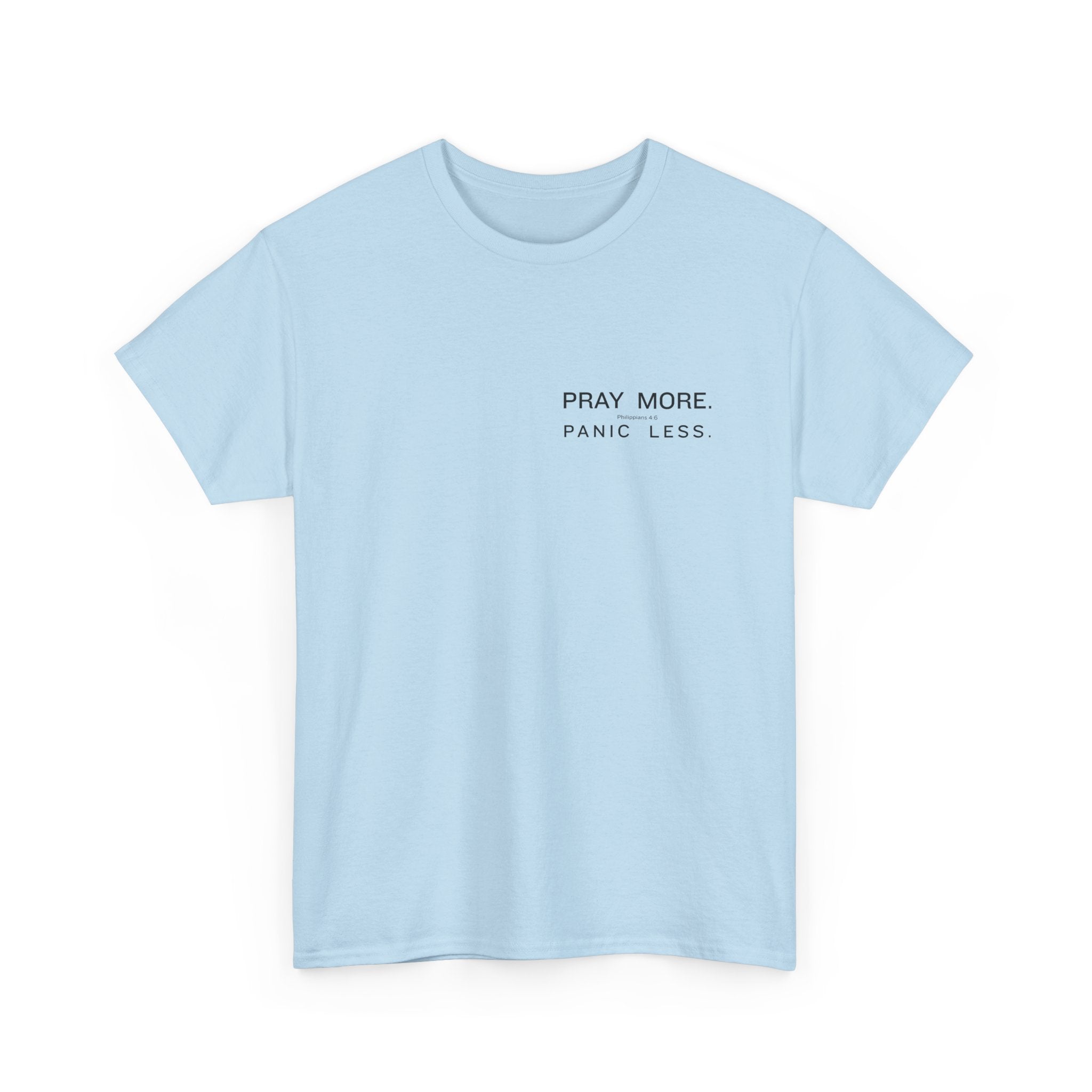 Pray More Tee — "Pray More, Panic Less" Christian Graphic T-Shirt