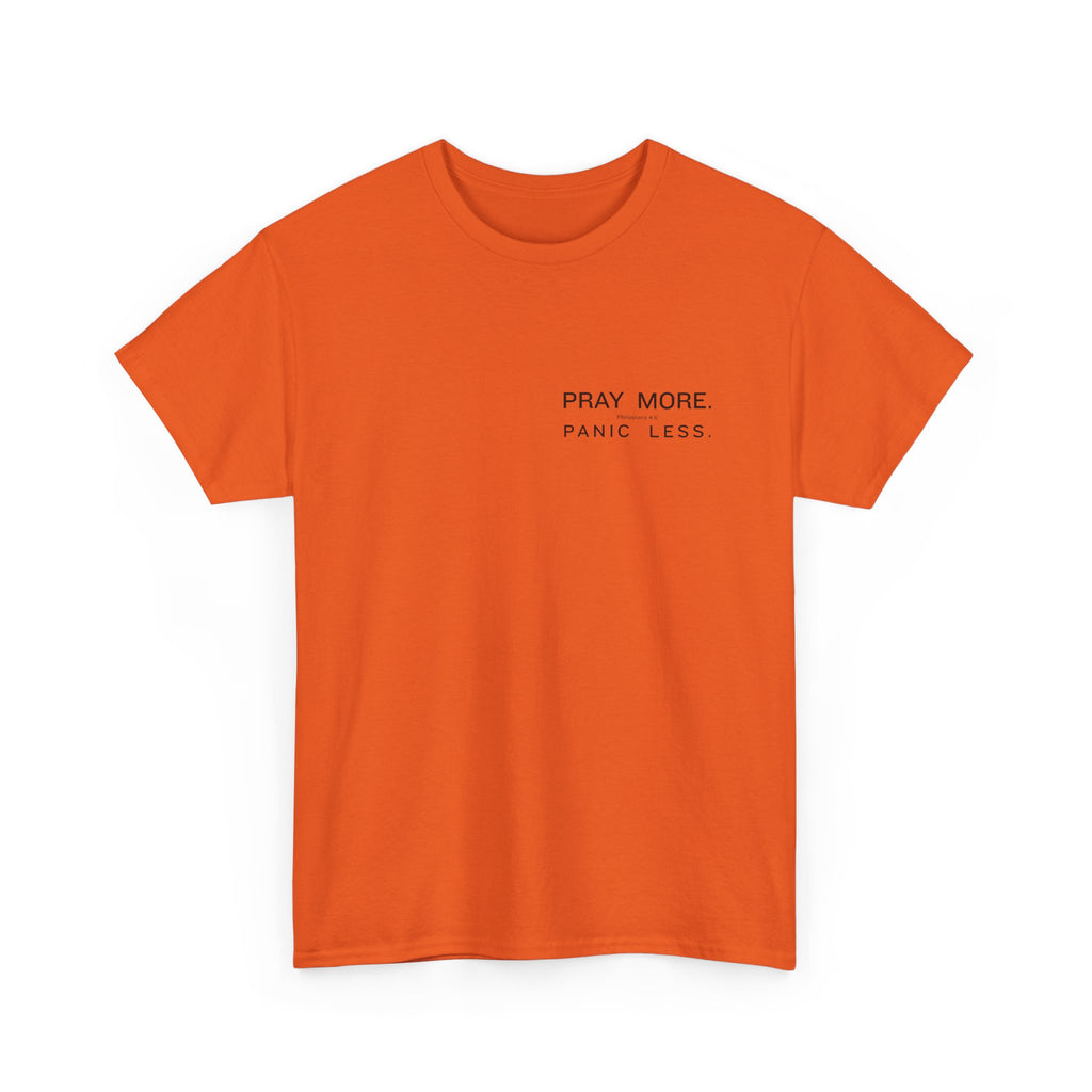 Pray More Tee — "Pray More, Panic Less" Christian Graphic T-Shirt