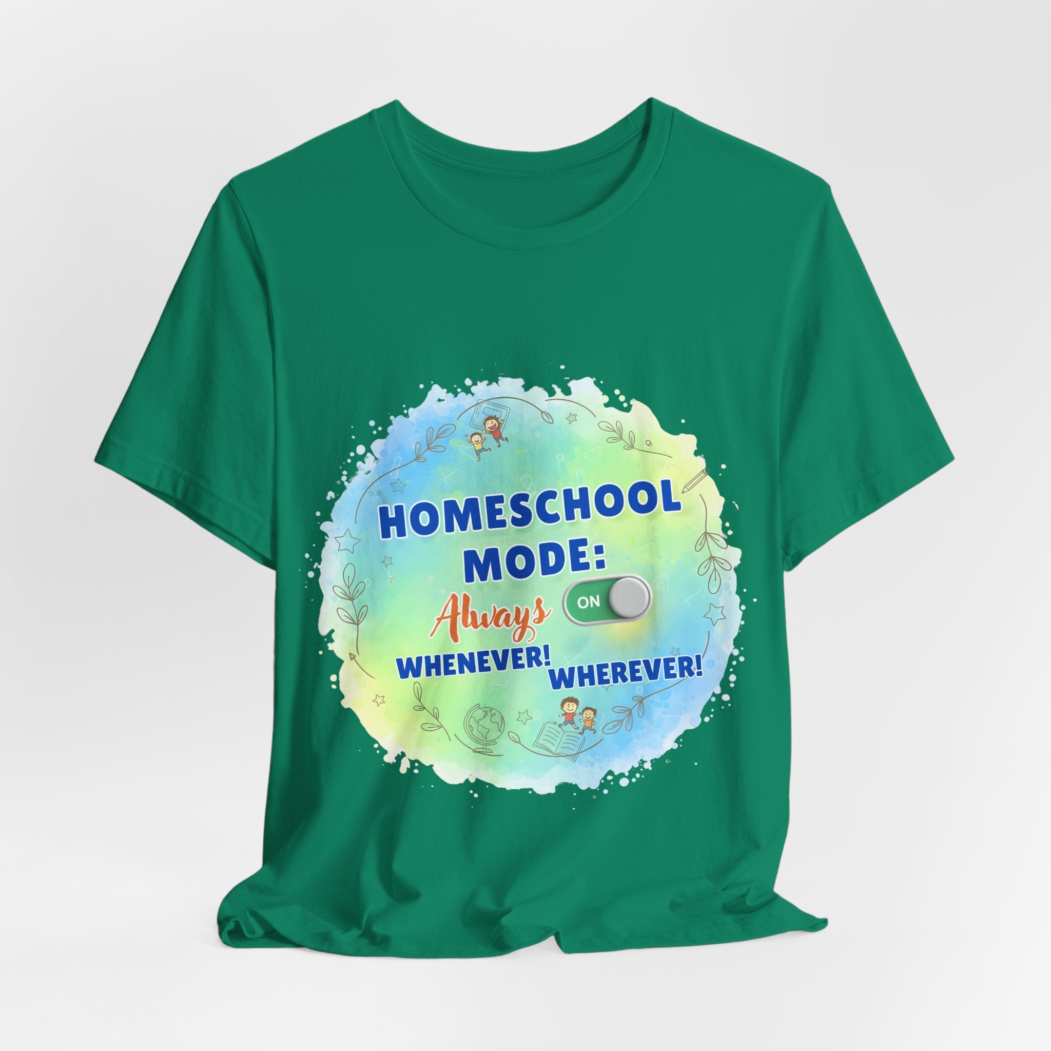 Homeschool Mode Tee — "Always On" Watercolor Kids & Parent Homeschool Shirt