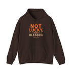 Not Lucky Just Blessed Hoodie — Faith-Based Inspirational Pullover