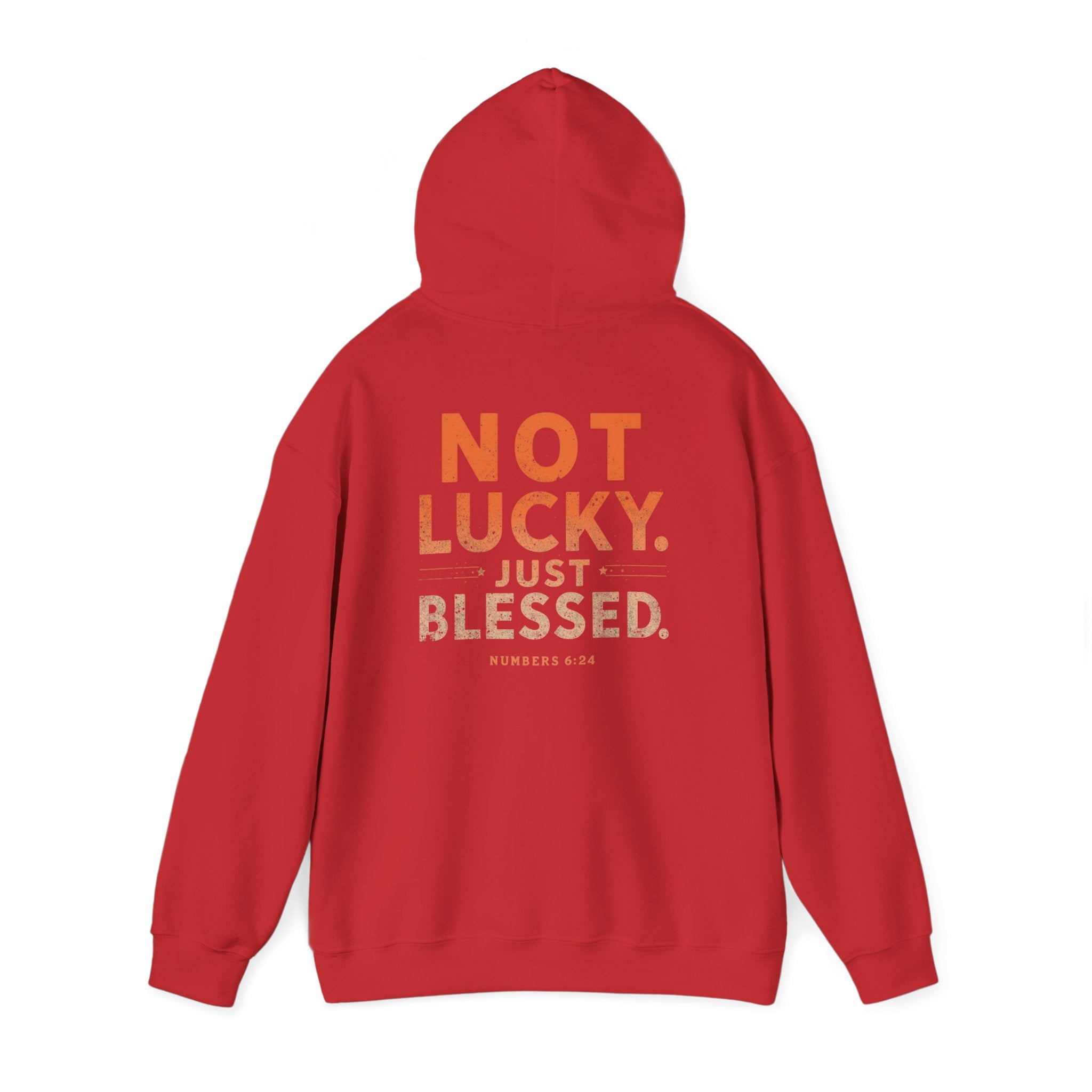 Not Lucky Just Blessed Hoodie — Faith-Based Inspirational Pullover