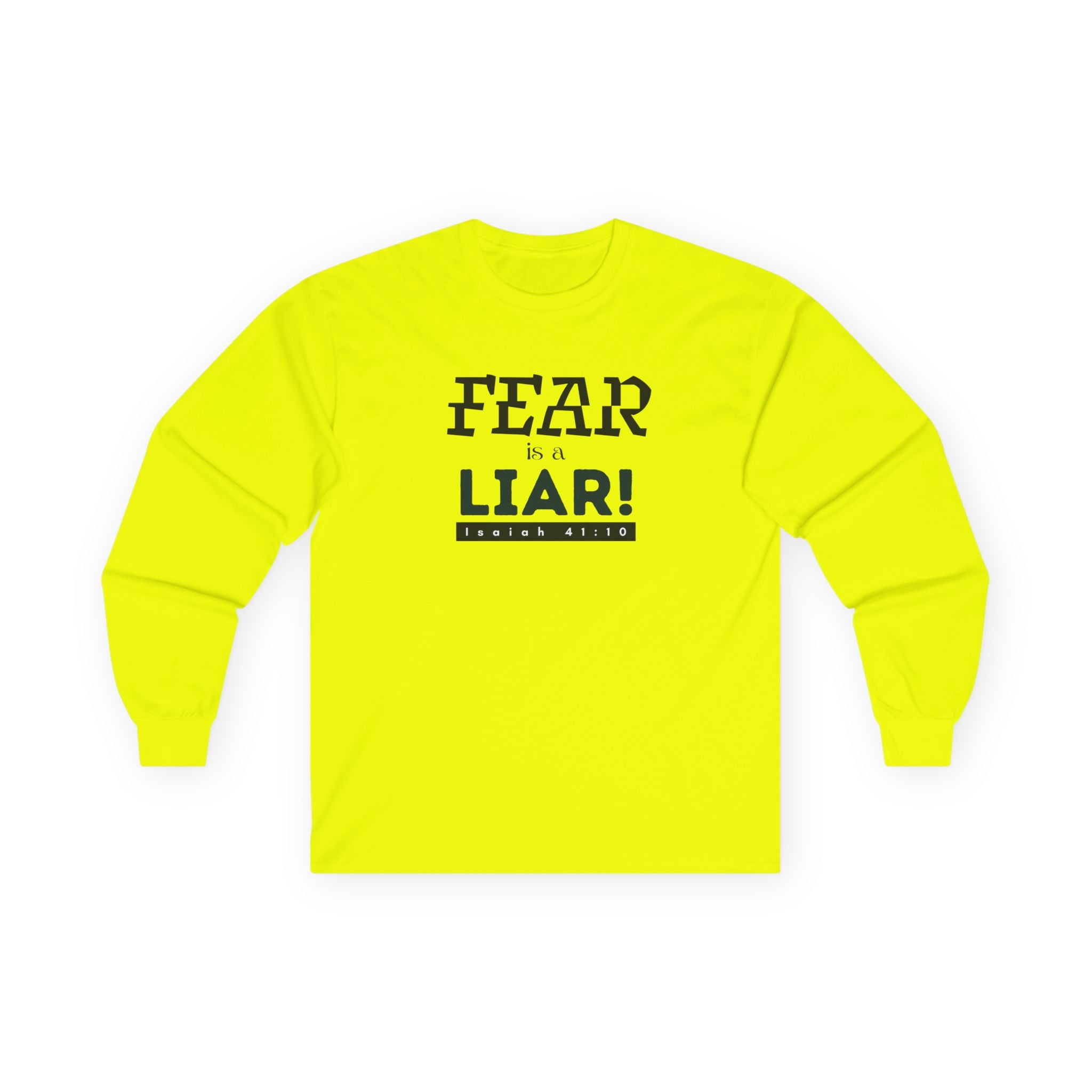Fear Is a Liar Long Sleeve Tee