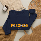 Inspirational Crewneck Sweatshirt "Possible" Pullover, Positive Affirmation Apparel, Motivational Mindset Graphic Sweatshirt