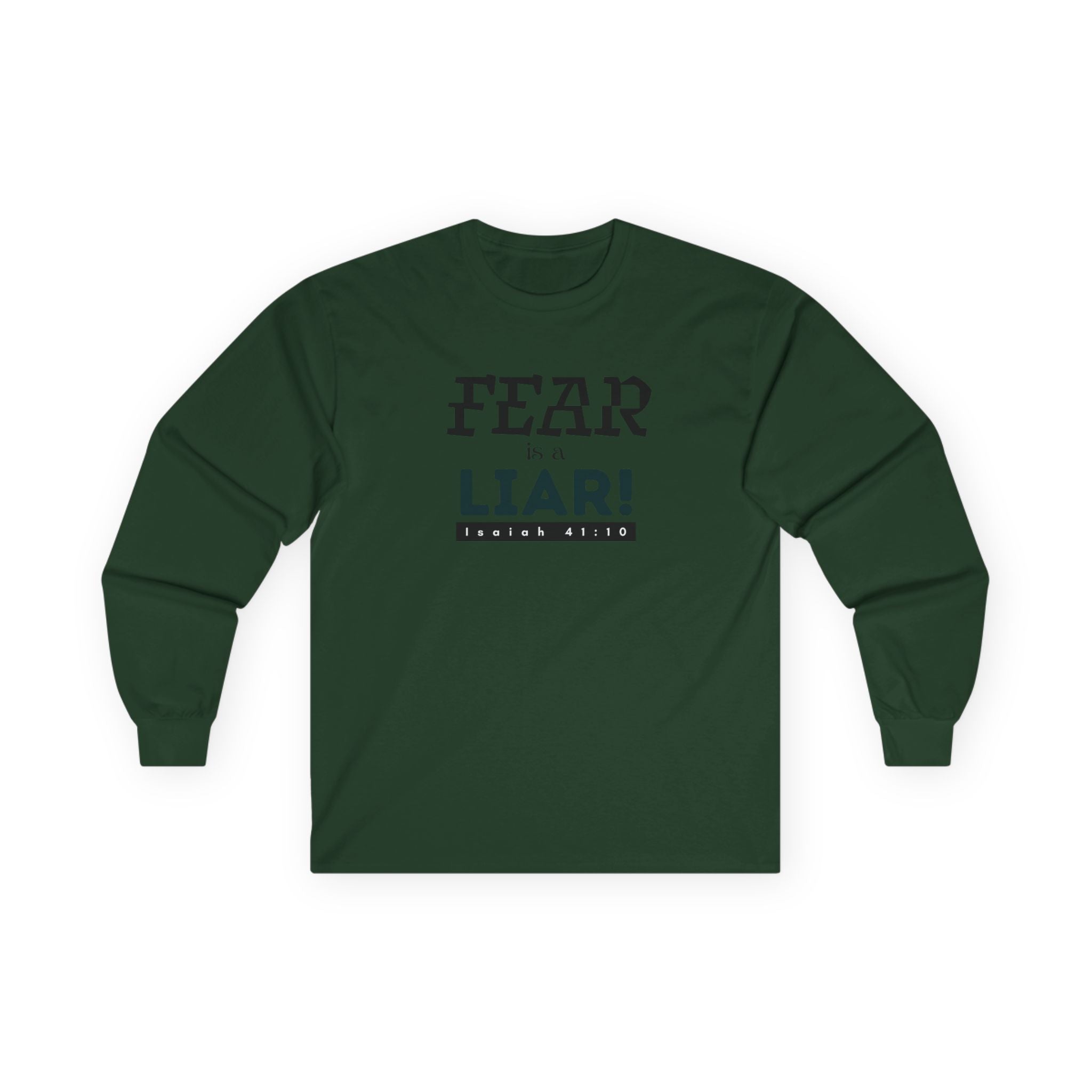Fear Is a Liar Long Sleeve Tee