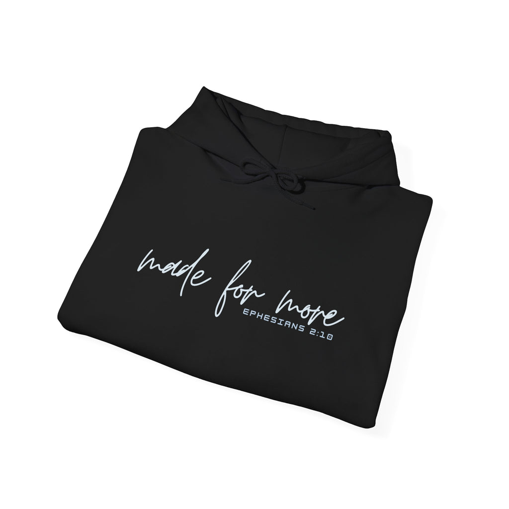 Made For More Hoodie — Inspirational Script Pullover for Women & Men