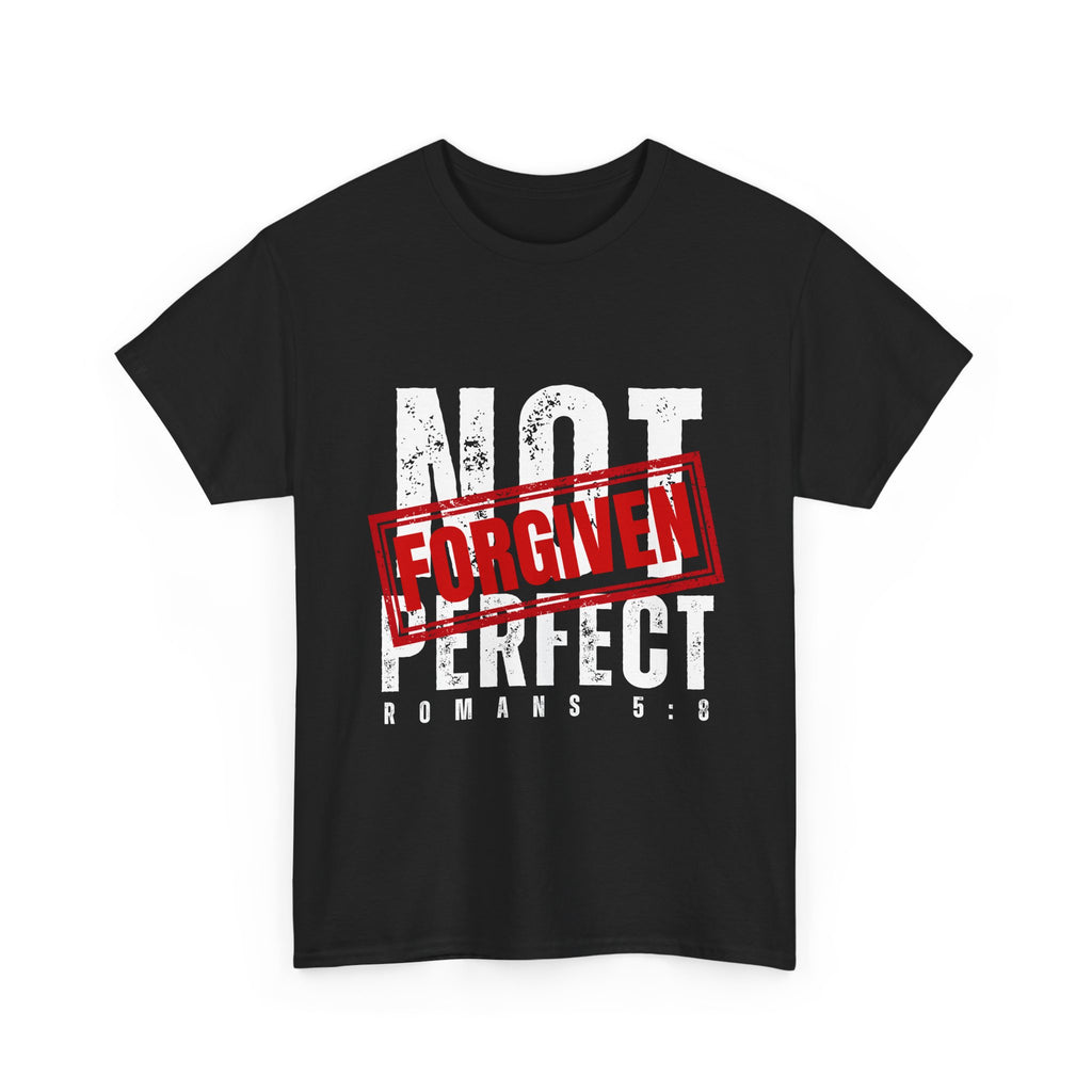 Christian Tee — "Not Perfect, Forgiven" Romans 5:8 Graphic T-Shirt (Still Loved / Still Chosen)