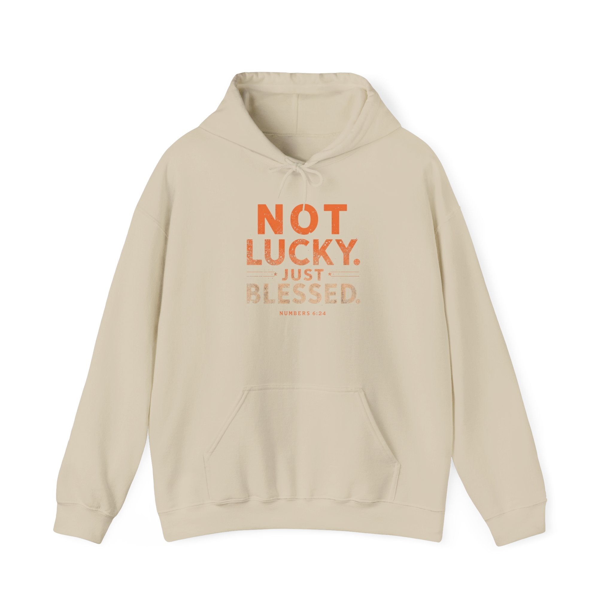 Not Lucky Just Blessed Hoodie — Faith-Based Inspirational Pullover