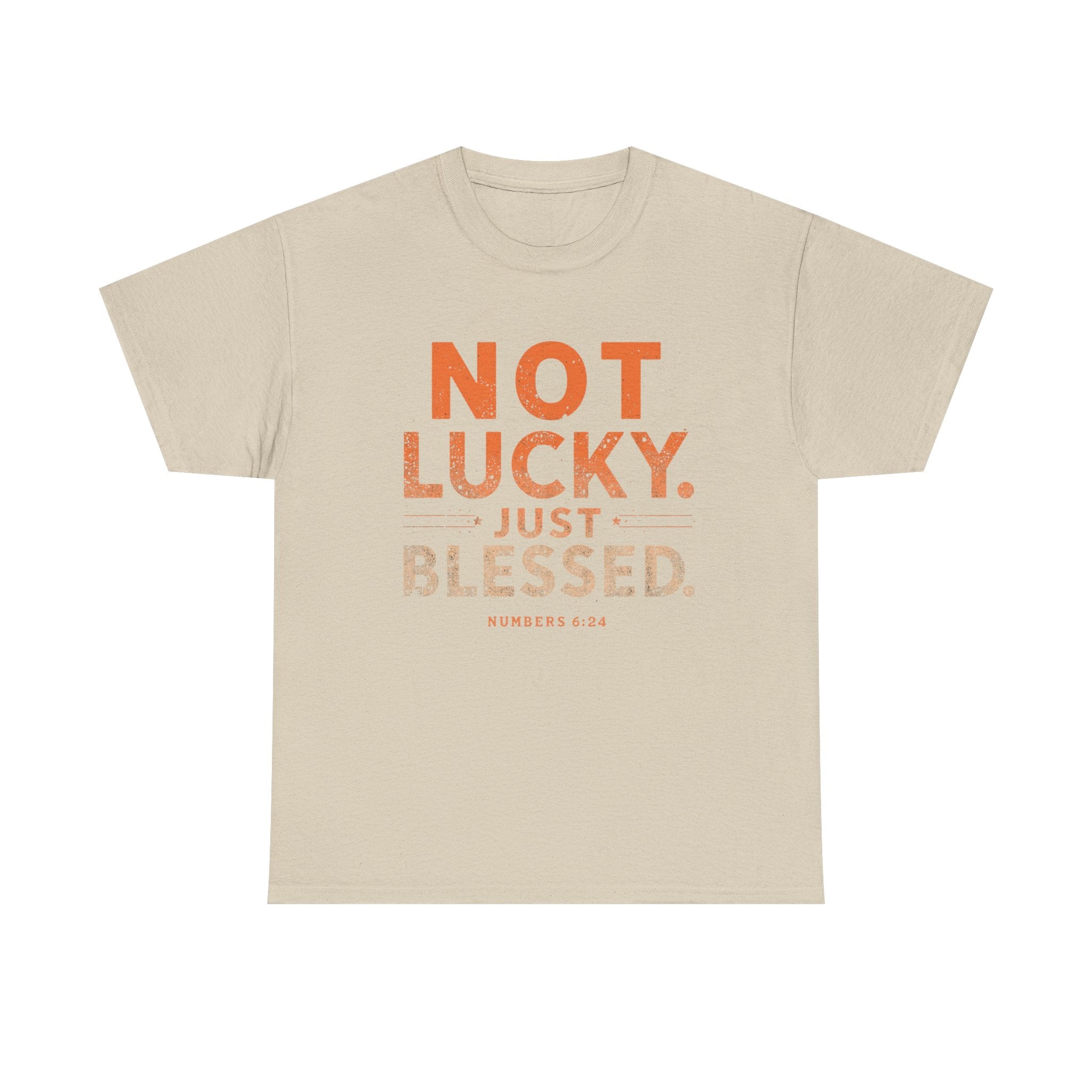 Not Lucky Just Blessed Tee — Christian Faith Graphic T-Shirt (Numbers 6:24)