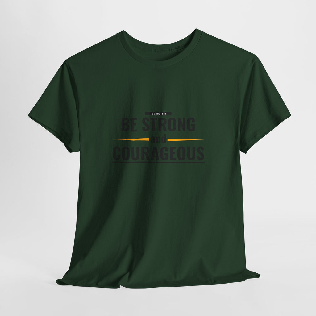 Be Strong and Courageous T-Shirt — Inspirational Faith Tee