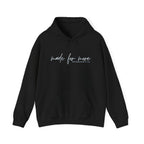 Made For More Hoodie — Inspirational Script Pullover for Women & Men