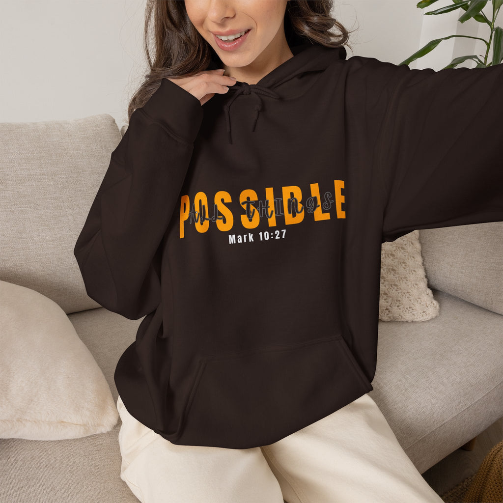 All Things Possible Hoodie - 'POSSIBLE' Inspirational Christian Hoodie (Mark 10:27)