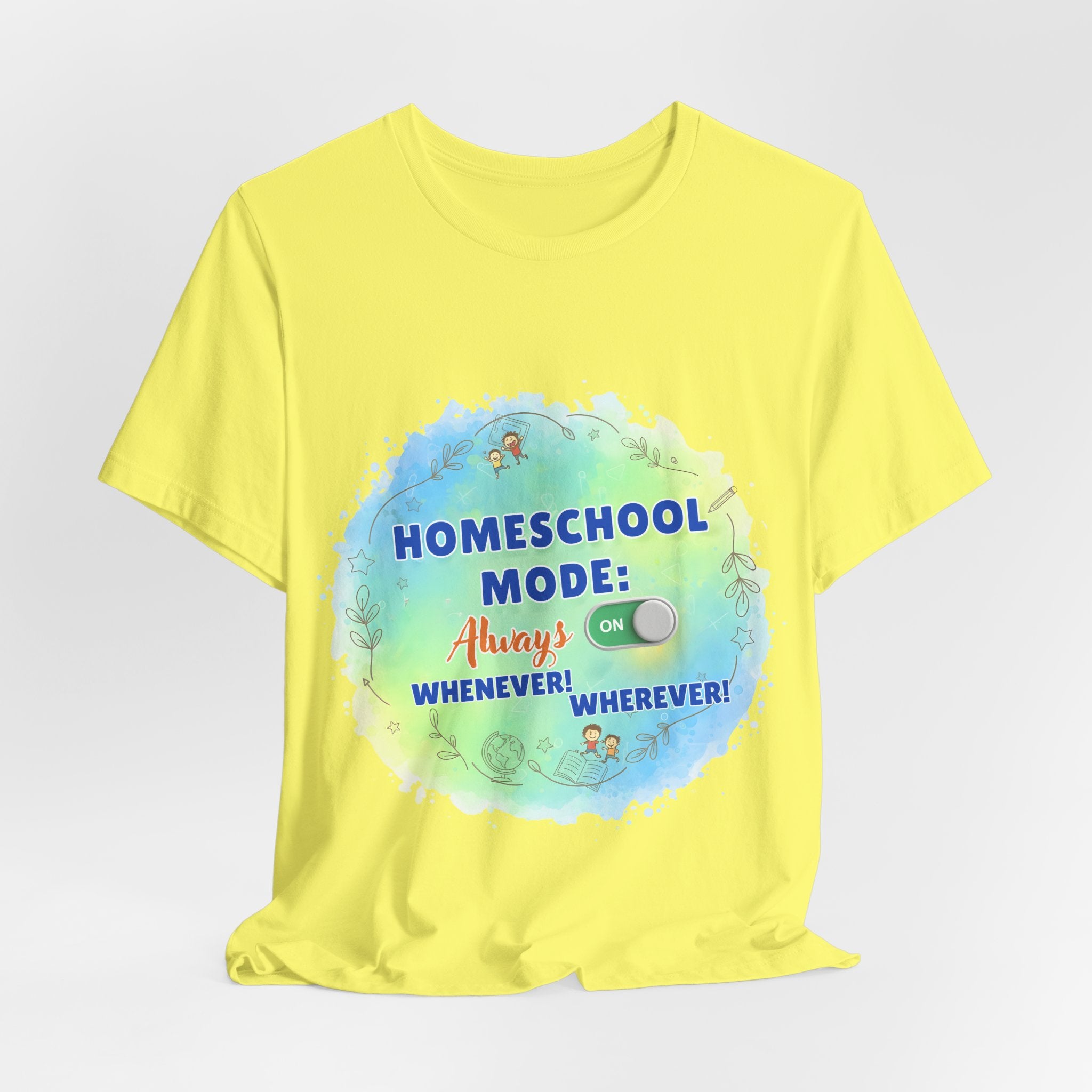 Homeschool Mode Tee — "Always On" Watercolor Kids & Parent Homeschool Shirt