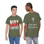 Christian Tee — "Not Perfect, Forgiven" Romans 5:8 Graphic T-Shirt (Still Loved / Still Chosen)