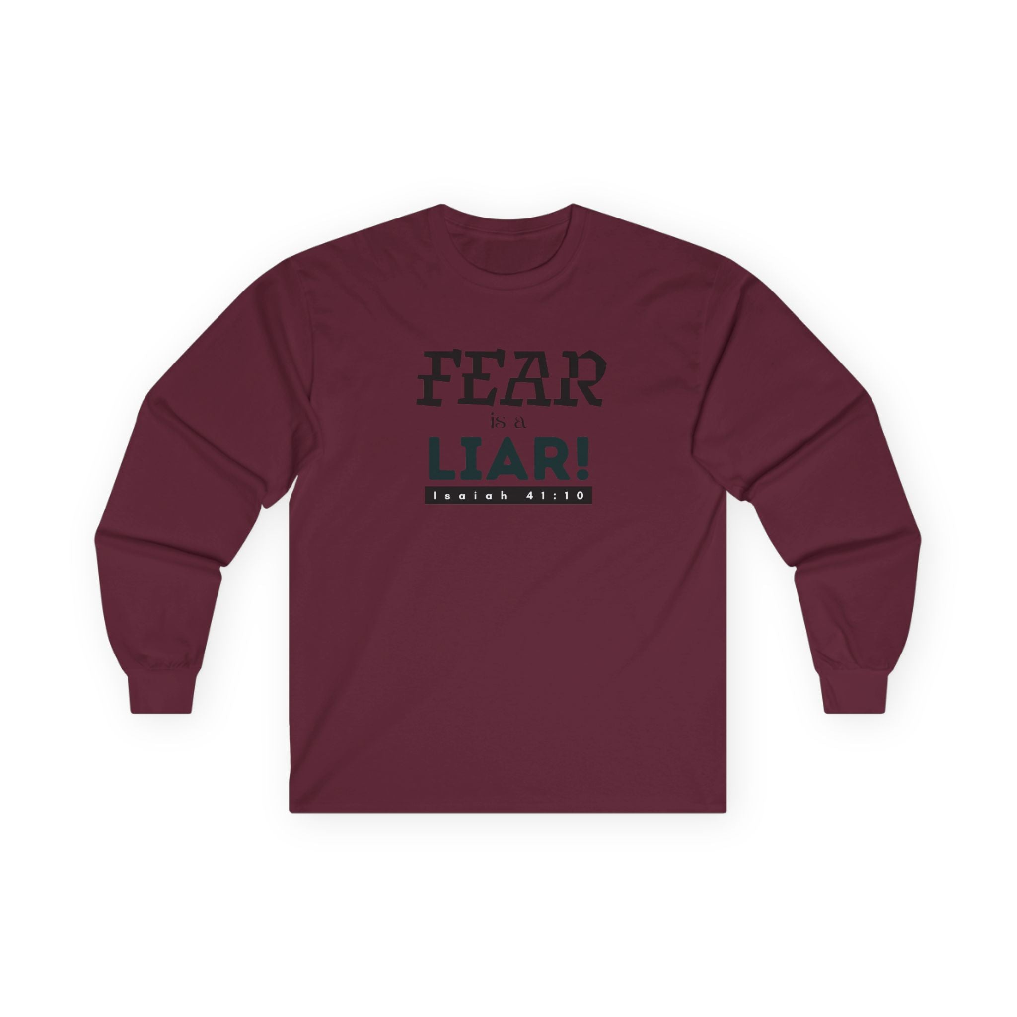 Fear Is a Liar Long Sleeve Tee
