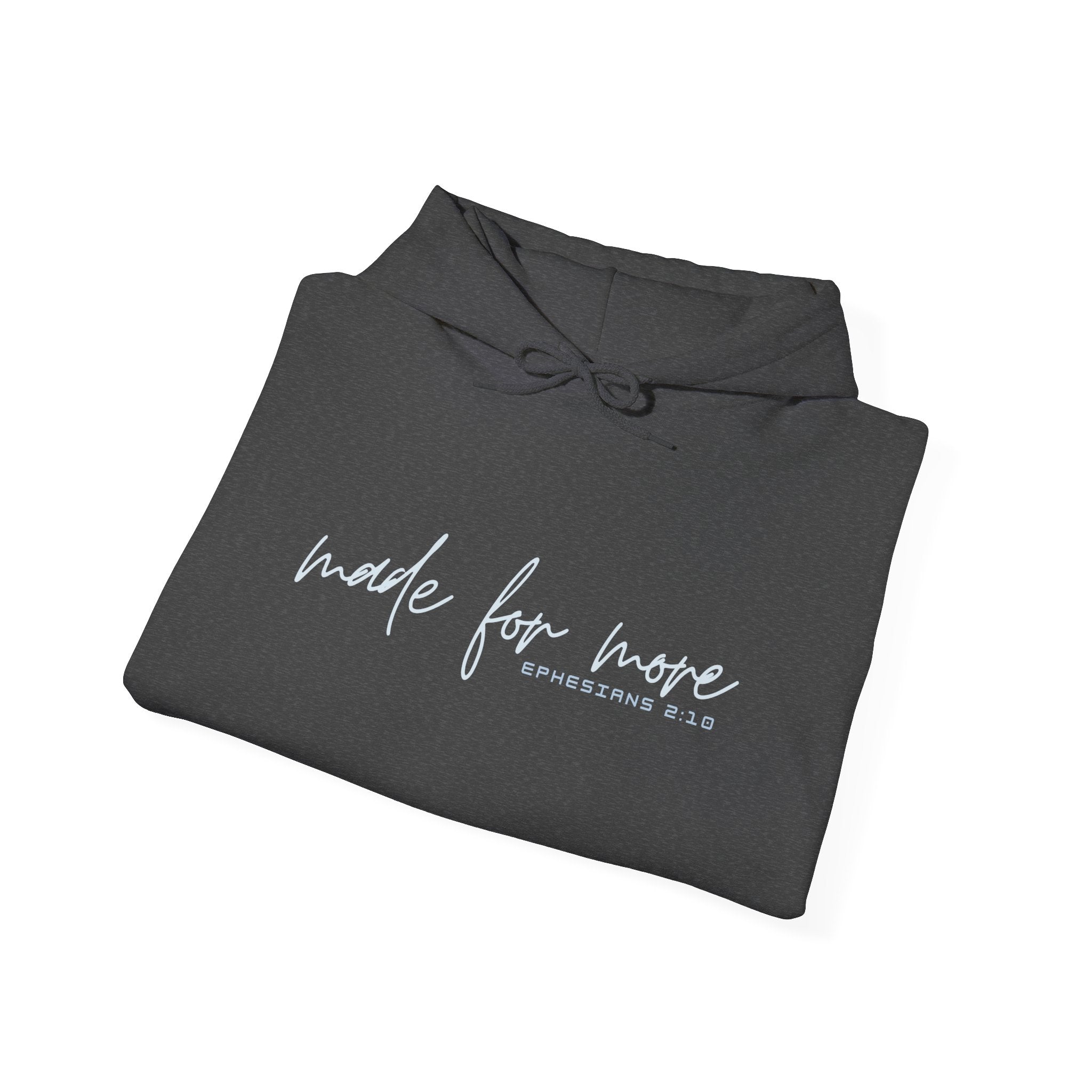 Made For More Hoodie — Inspirational Script Pullover for Women & Men