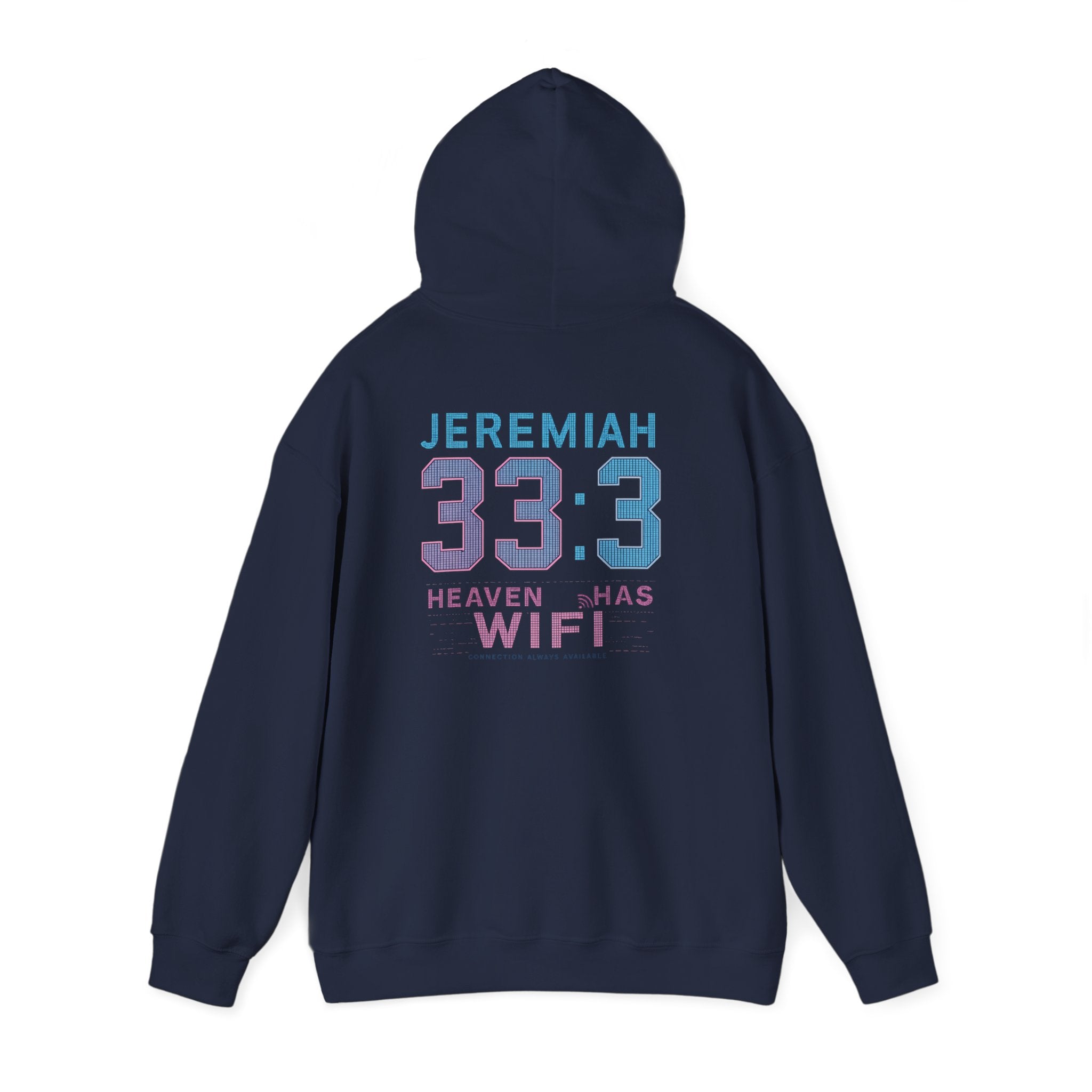 Jeremiah 33:3 "Heaven Has WiFi" Graphic Hoodie – Christian Faith Pullover