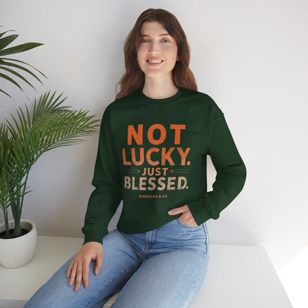 Blessed Crewneck Faith Sweatshirt – "Not Lucky, Just Blessed" Christian Pullover