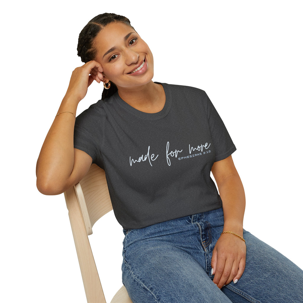 Made for More T-Shirt — "Ephesians 2:10" Inspirational Christian Tee