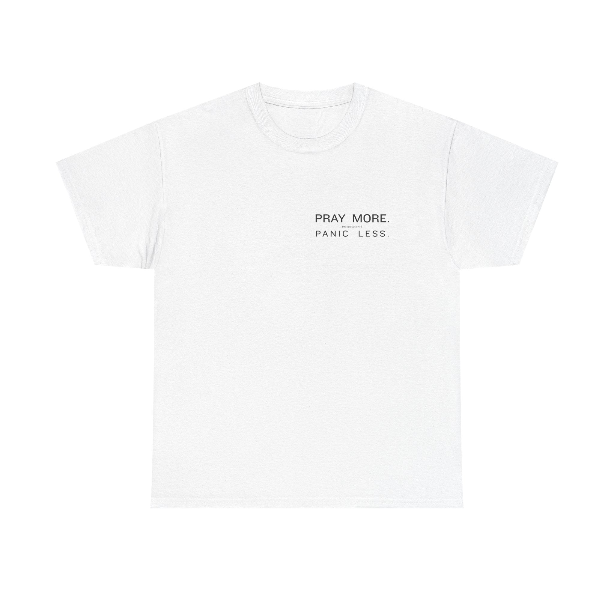 Pray More Tee — "Pray More, Panic Less" Christian Graphic T-Shirt