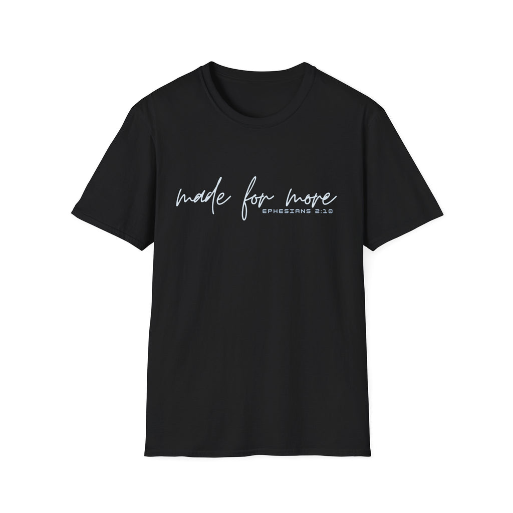 Made for More T-Shirt — "Ephesians 2:10" Inspirational Christian Tee