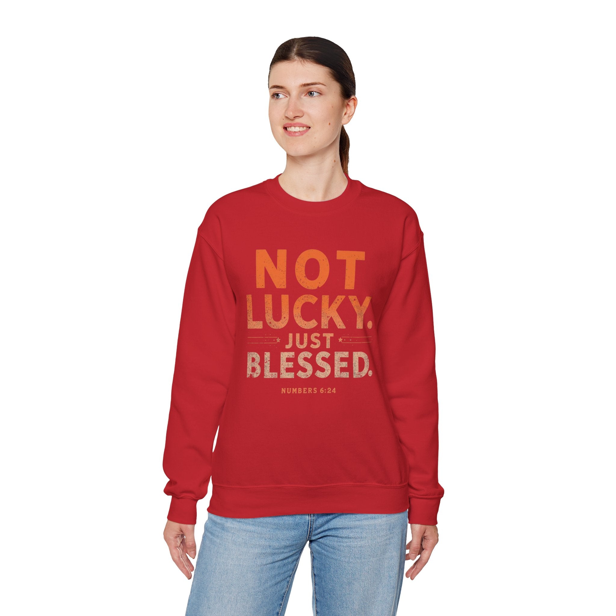 Blessed Crewneck Faith Sweatshirt – "Not Lucky, Just Blessed" Christian Pullover