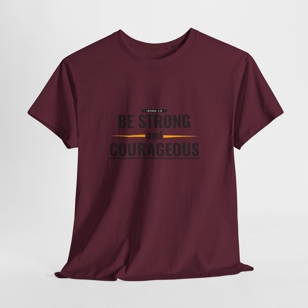 Be Strong and Courageous T-Shirt — Inspirational Faith Tee