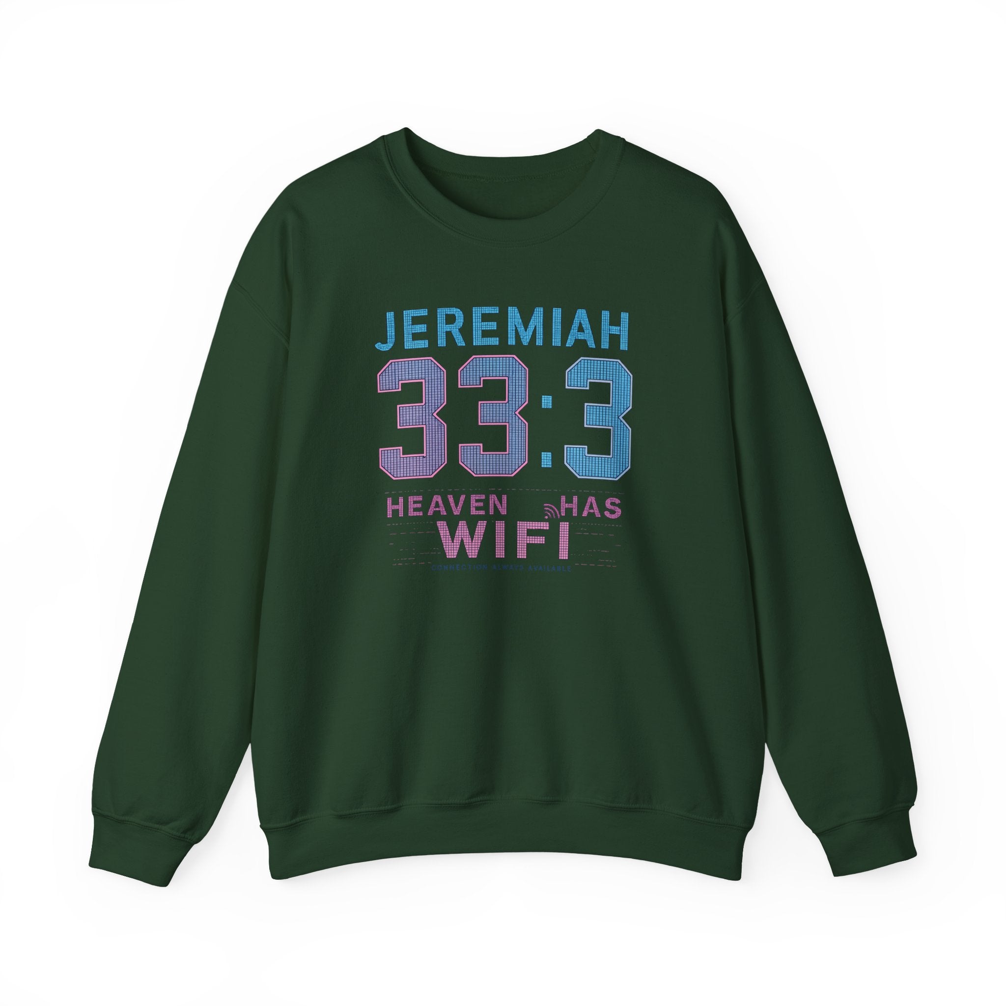 Christian Crewneck Sweatshirt "Heaven Has WiFi" Jeremiah 33:3 Pullover, Faith Graphic Sweatshirt, Religious Apparel