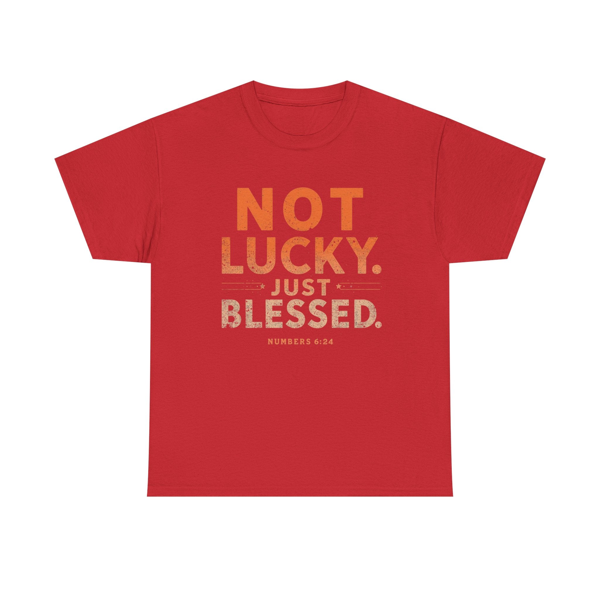 Not Lucky Just Blessed Tee — Christian Faith Graphic T-Shirt (Numbers 6:24)