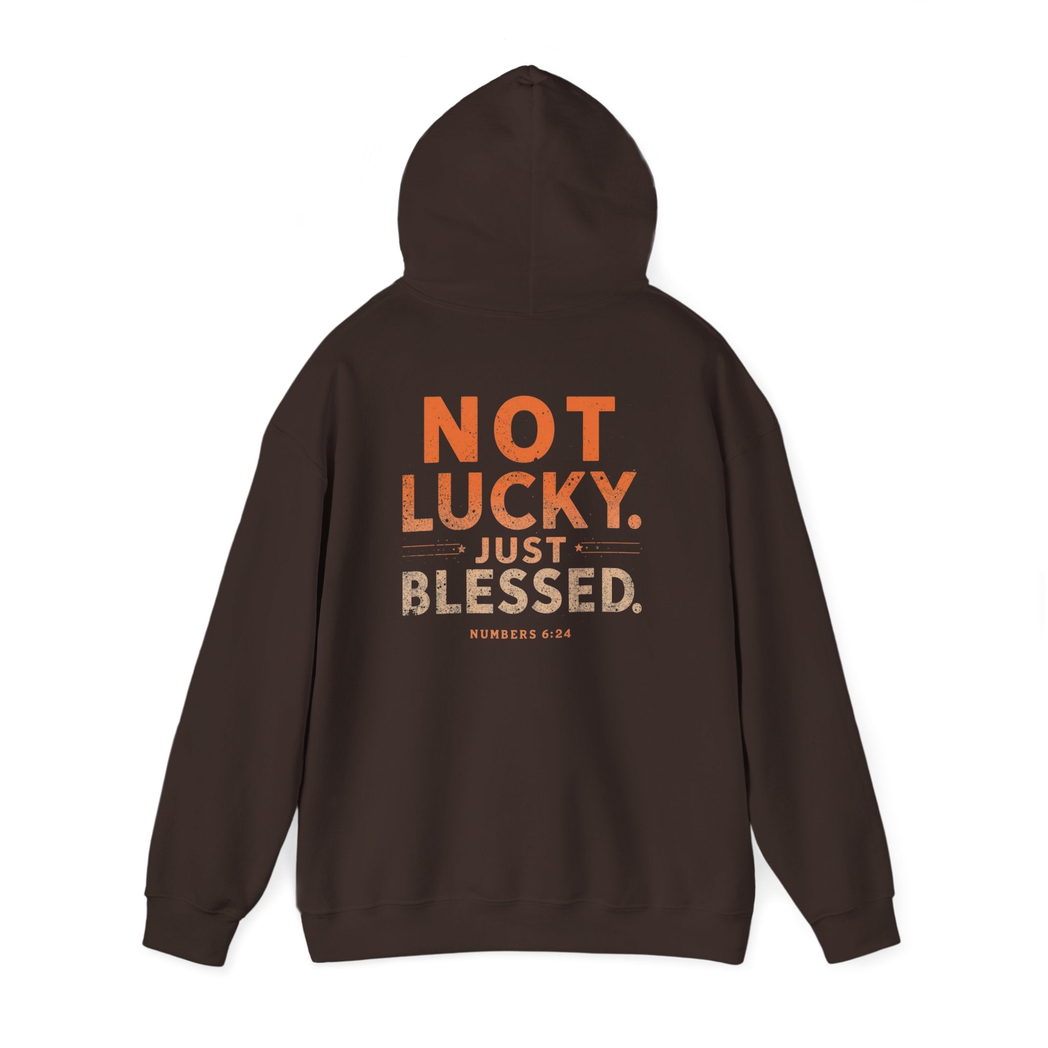 Not Lucky Just Blessed Hoodie — Faith-Based Inspirational Pullover