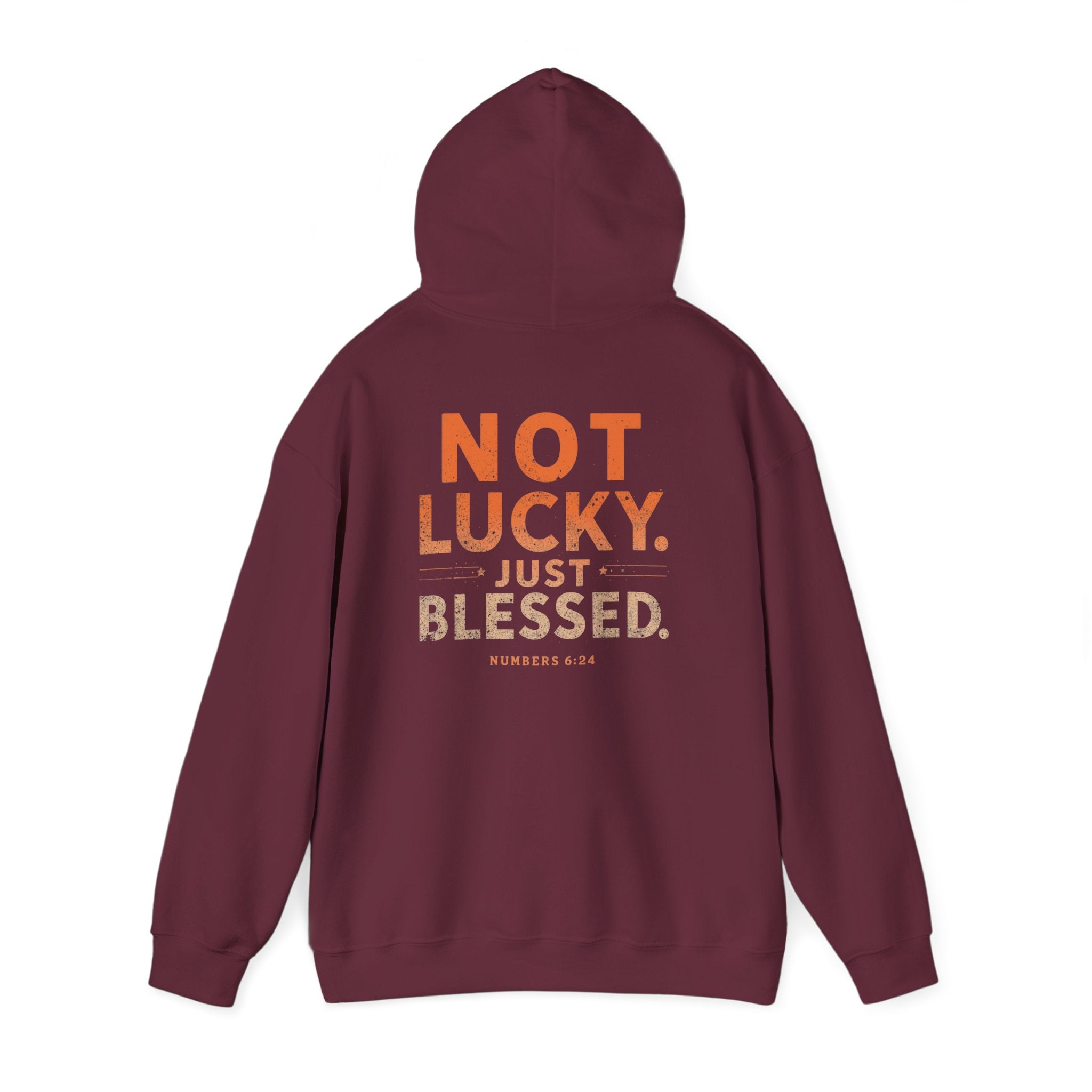 Not Lucky Just Blessed Hoodie — Faith-Based Inspirational Pullover