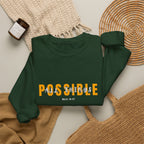 Inspirational Crewneck Sweatshirt "Possible" Pullover, Positive Affirmation Apparel, Motivational Mindset Graphic Sweatshirt