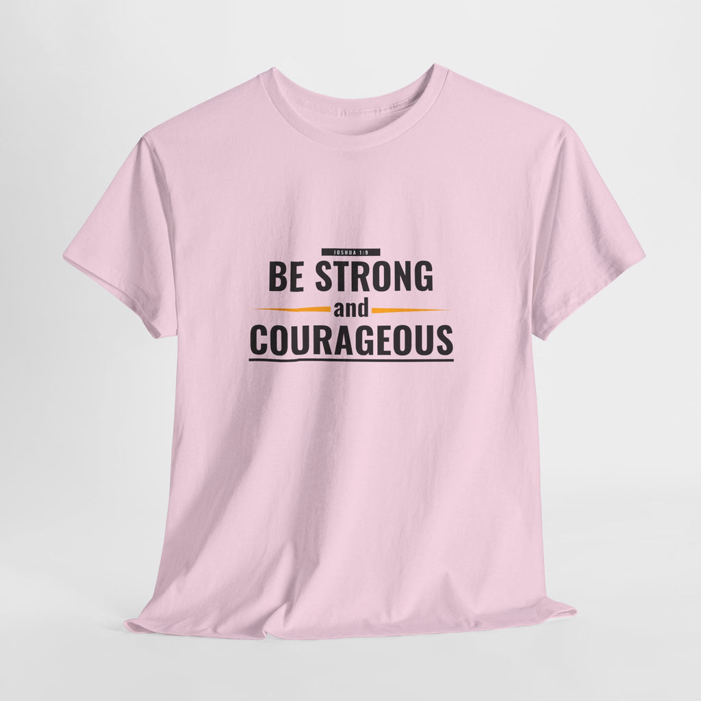 Be Strong and Courageous T-Shirt — Inspirational Faith Tee