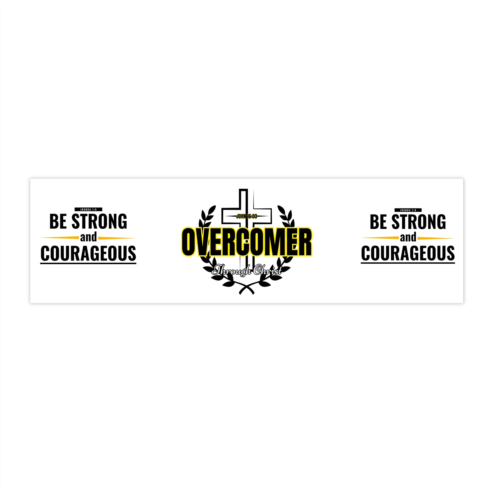 Overcomer Bumper Sticker — 'Be Strong and Courageous' Christian Faith Decal