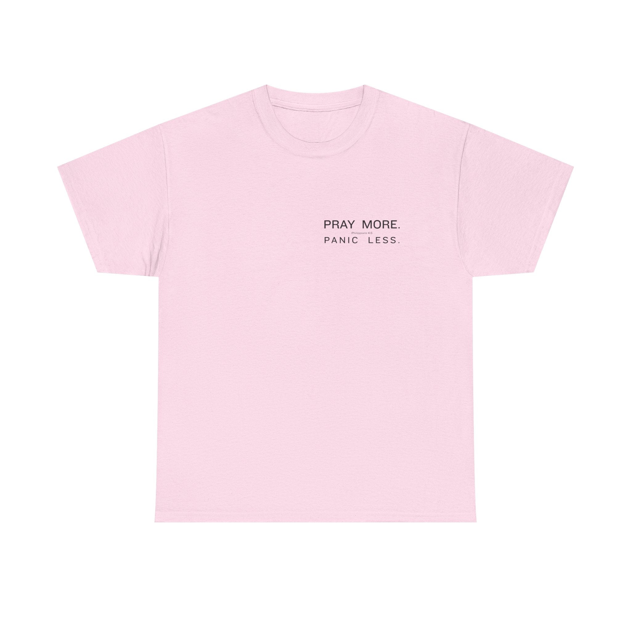 Pray More Tee — "Pray More, Panic Less" Christian Graphic T-Shirt