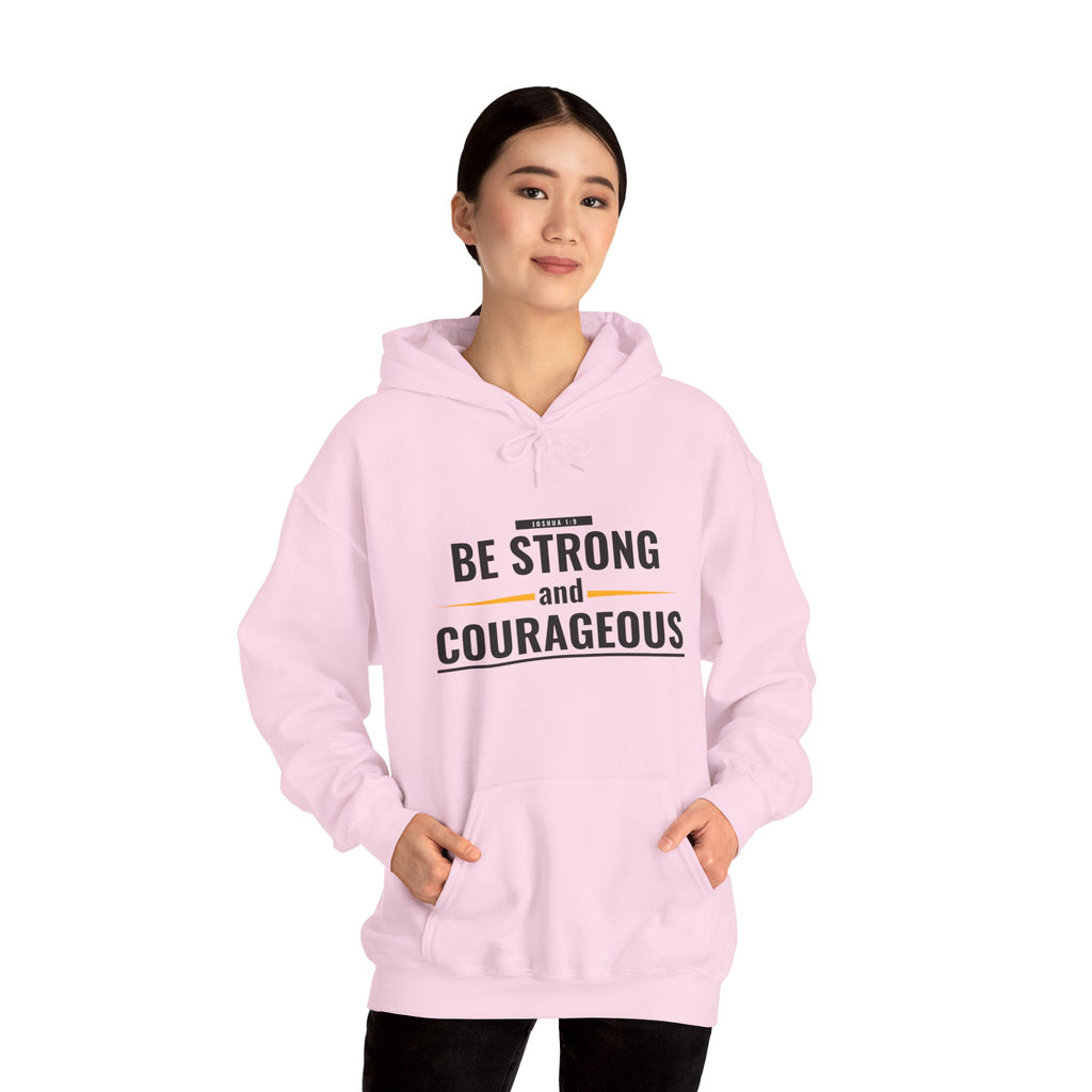 Be Strong and Courageous Hoodie — Inspirational Faith-Based Sweatshirt