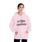 Be Strong and Courageous Hoodie — Inspirational Faith-Based Sweatshirt