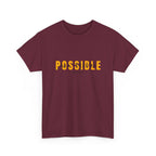 Possible T-Shirt — Inspirational "Possible" Graphic Tee (Optimism, Motivational Quote)
